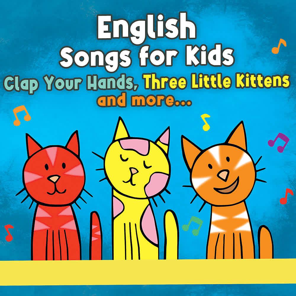Постер альбома English Songs for Kids (Clap Your Hands, Three Little Kittens and More)
