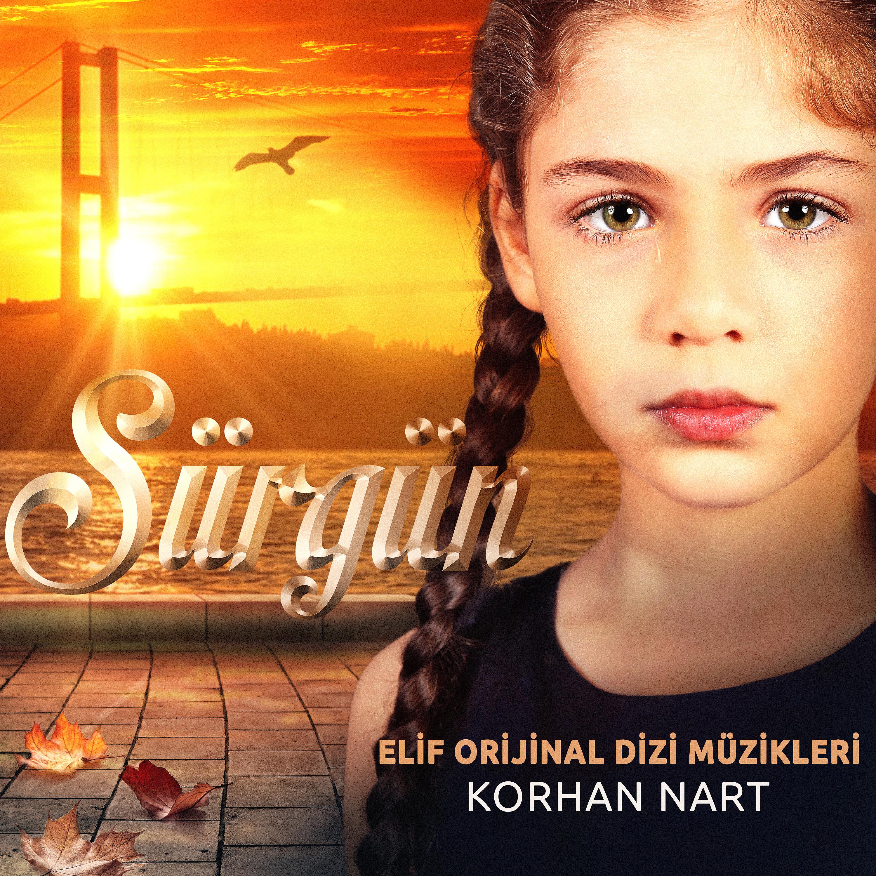 Постер альбома Sürgün (Elif Orijinal Dizi Müzikleri)