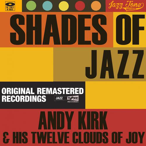 Постер альбома Shades of Jazz (Andy Kirk & His Twelve Clouds of Joy)