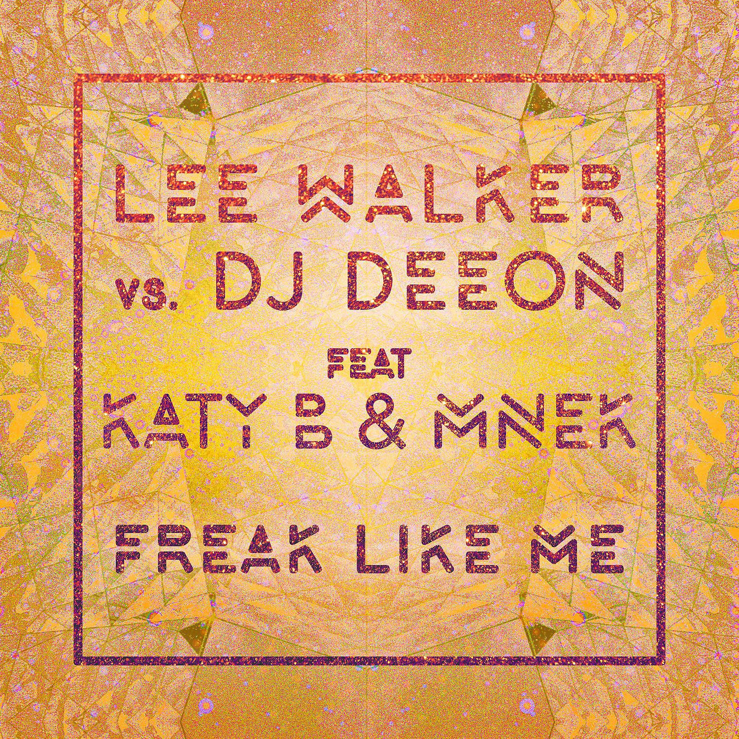 Постер альбома Freak Like Me (feat. Katy B & MNEK)