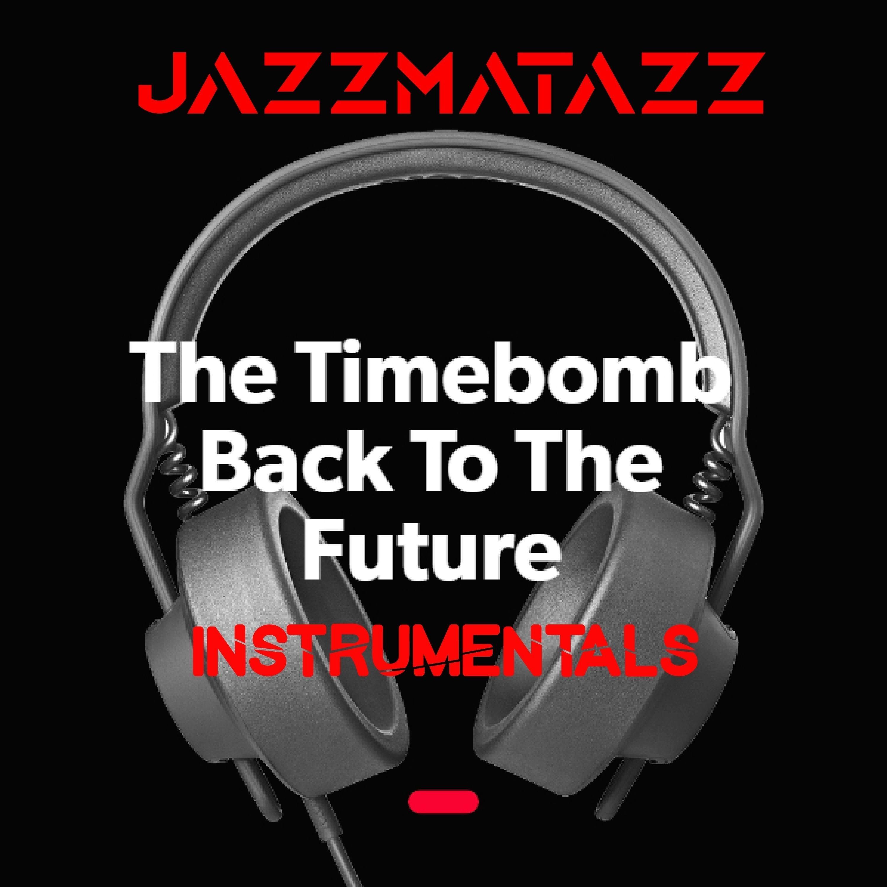 Постер альбома Guru's Jazzmatazz Back To The Future TimeBomb Instrumental