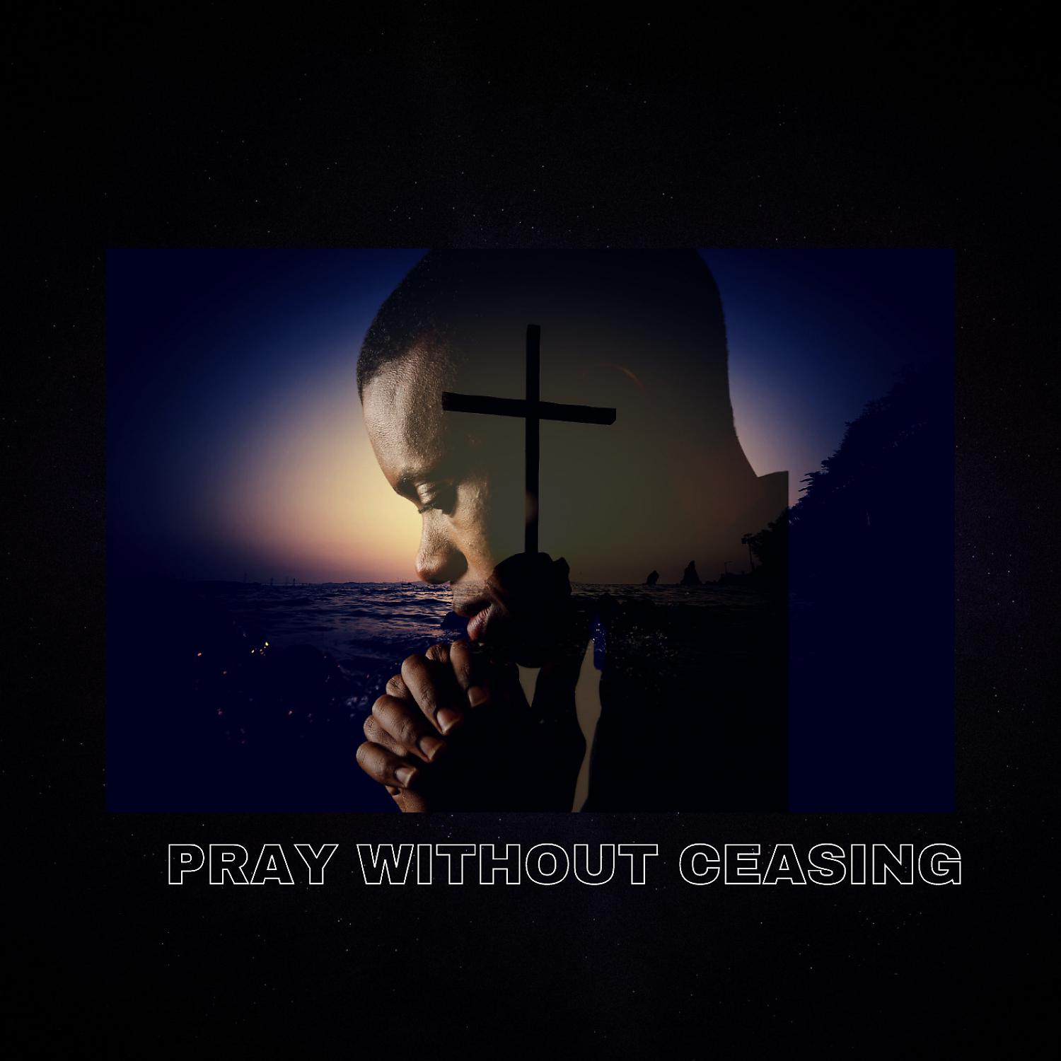 Постер альбома Pray without ceasing