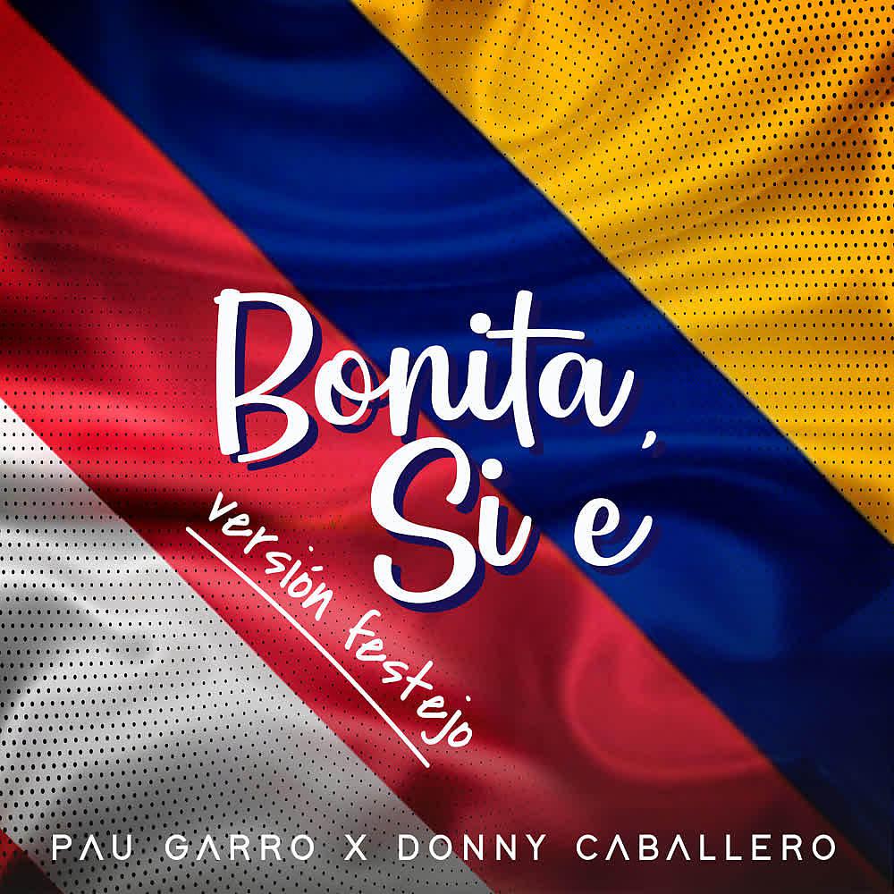 Постер альбома Bonita Si E´ (Versión Festejo)