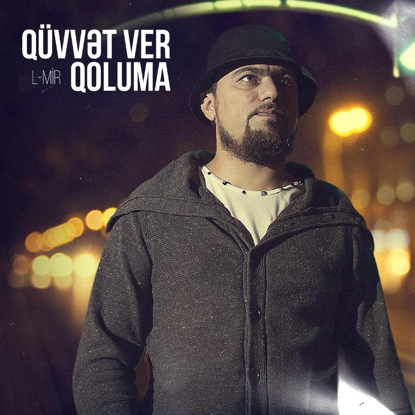 Постер альбома Qüvvət Ver Qoluma