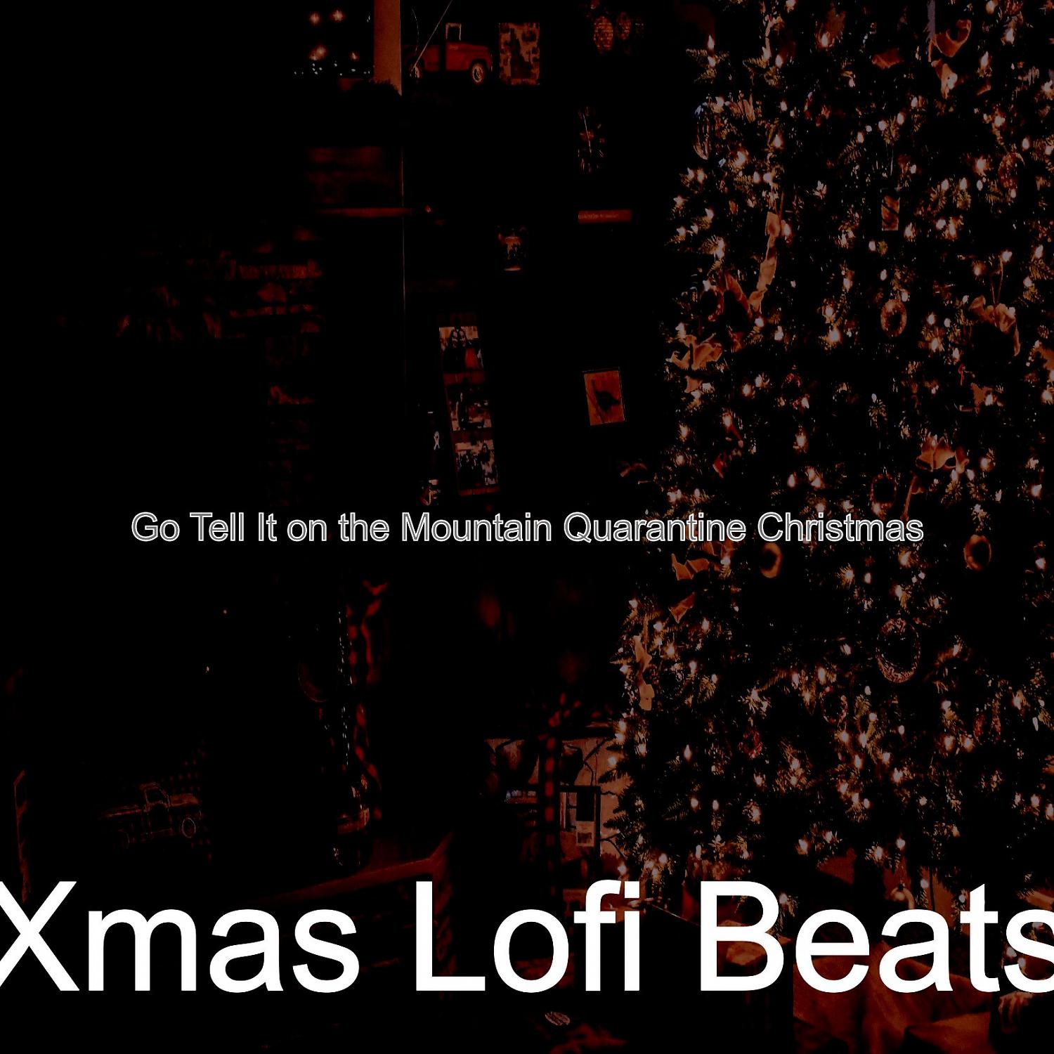 Постер альбома Go Tell It on the Mountain Quarantine Christmas