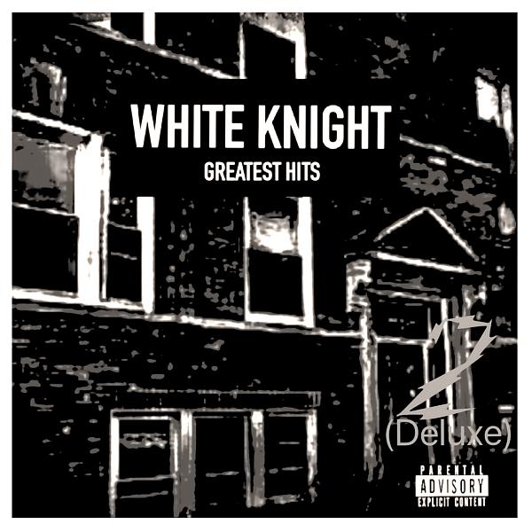 Постер альбома White Knight Greatest Hits (Deluxe 2) Digitally Remastered