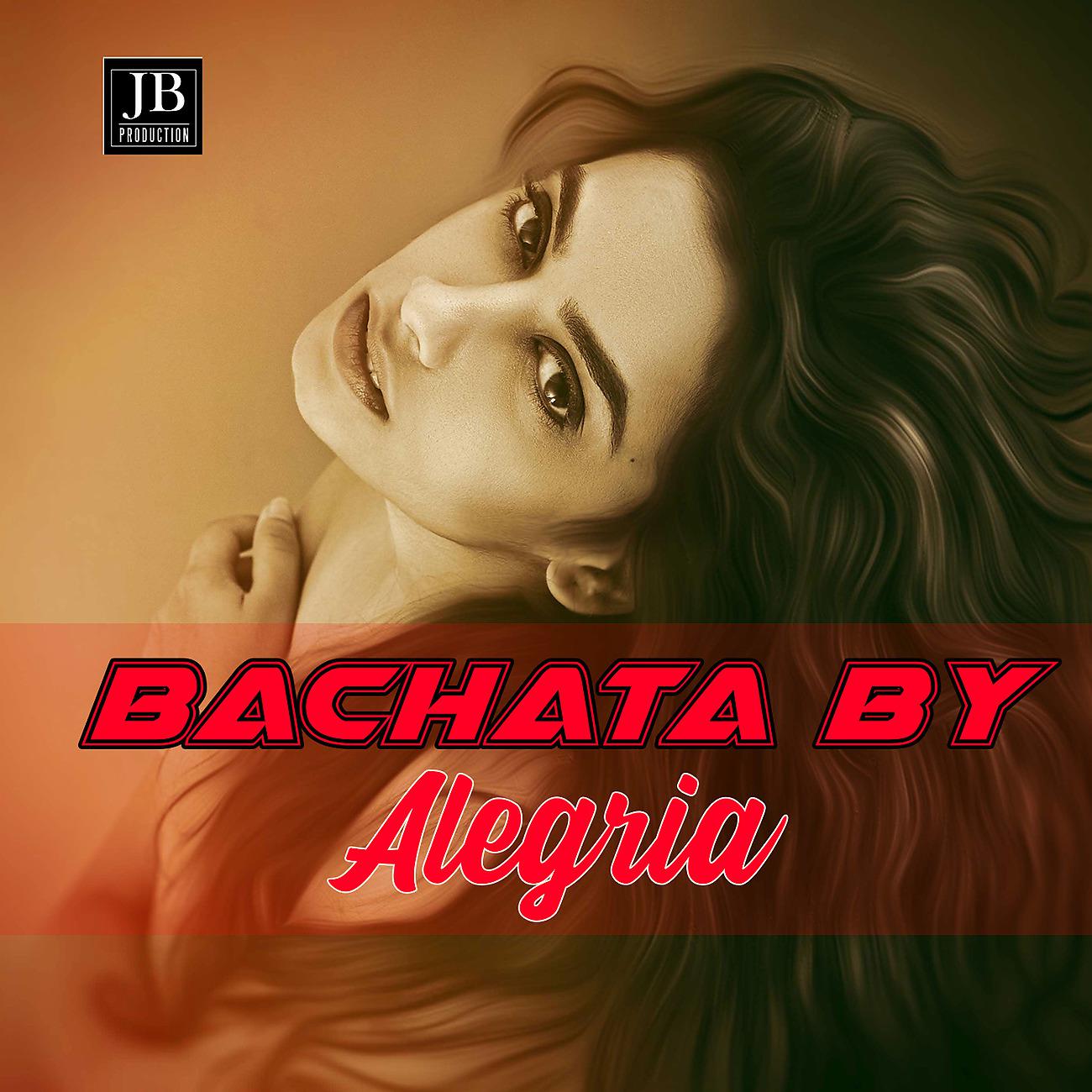 Постер альбома Bachata By Alegria