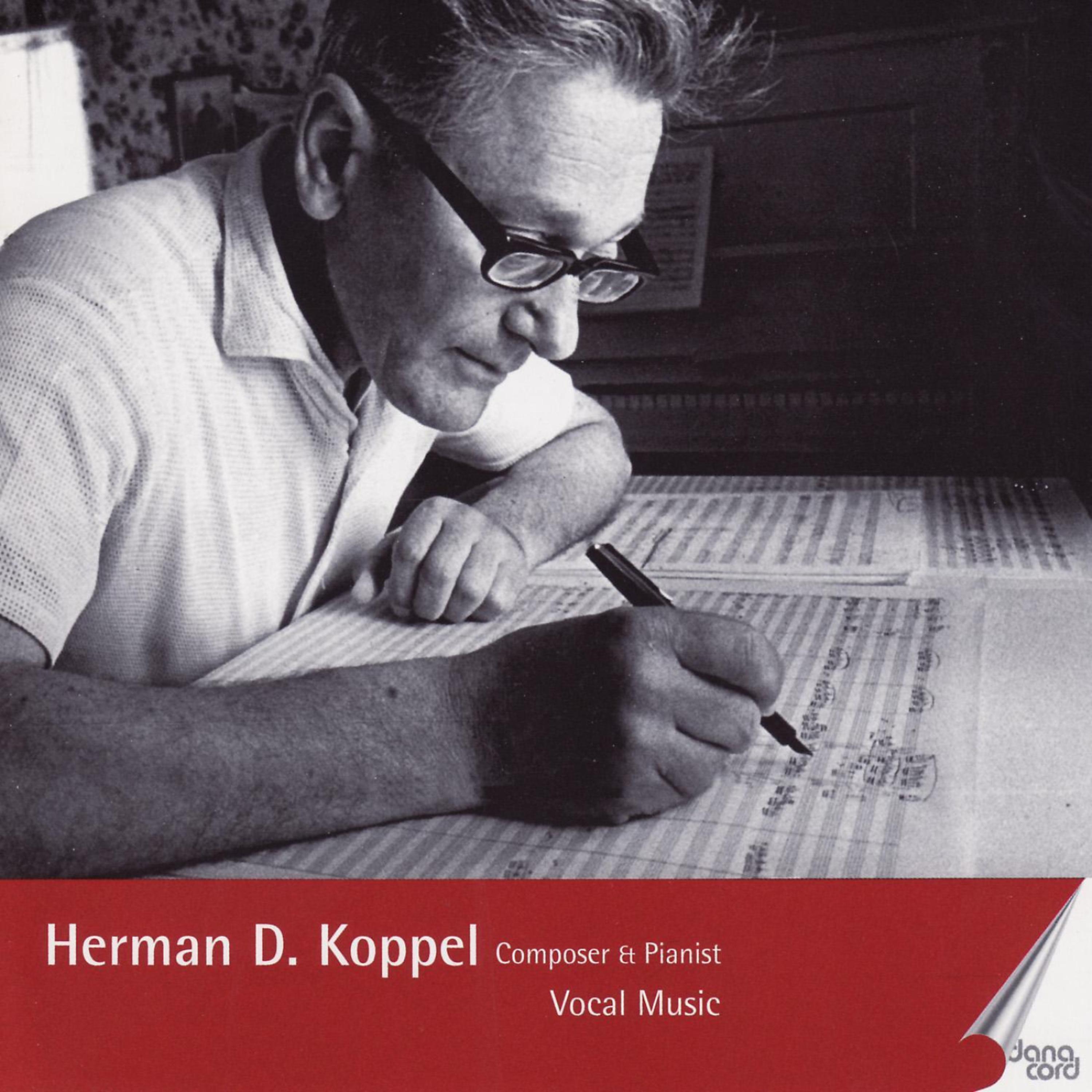 Постер альбома Herman D. Koppel: Composer and Pianist, Vol. 4