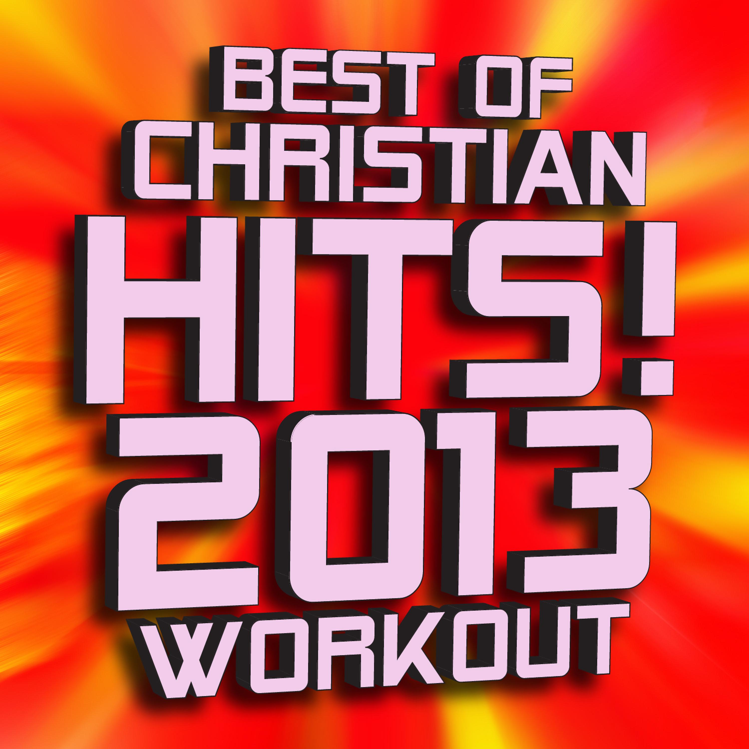 Постер альбома Best of Christian Hits! 2013 Workout