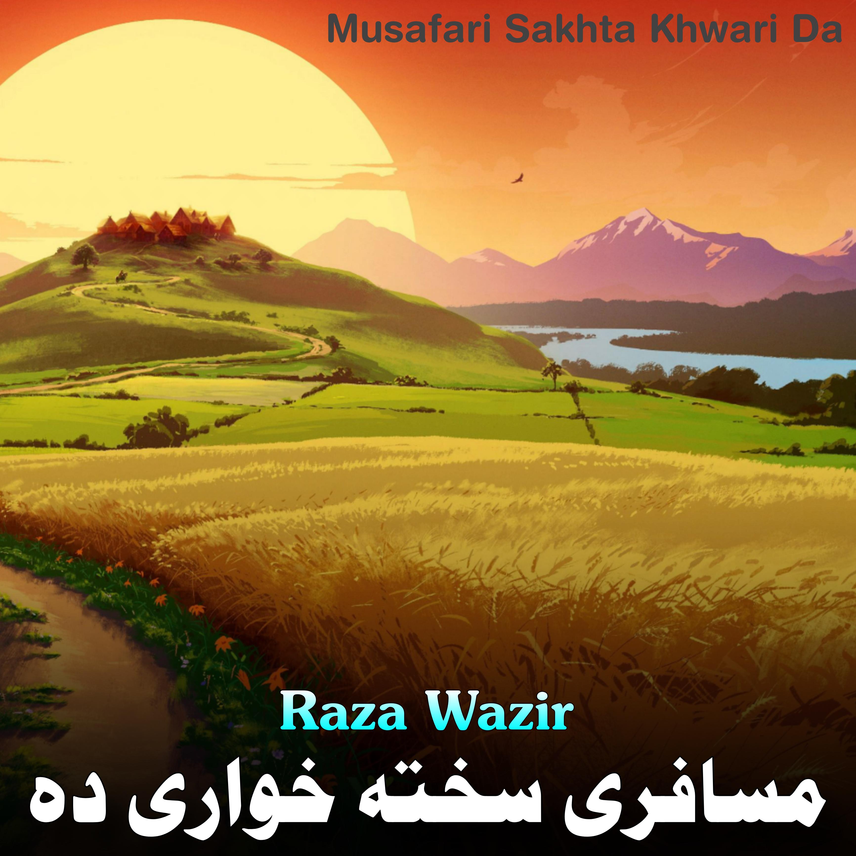 Постер альбома Musafari Sakhta Khwari Da