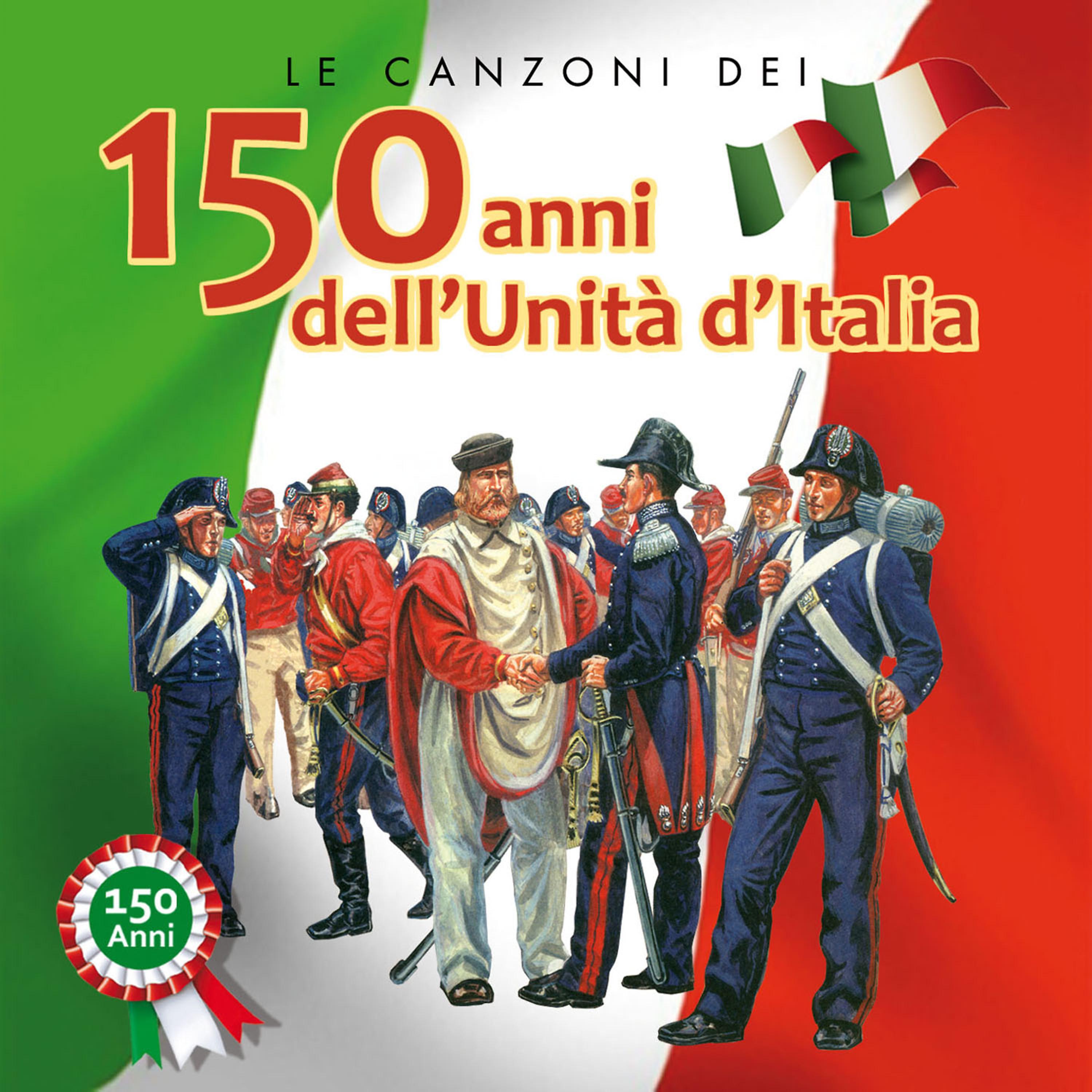 Постер альбома Le canzoni dei 150 anni dell'unità d'Italia