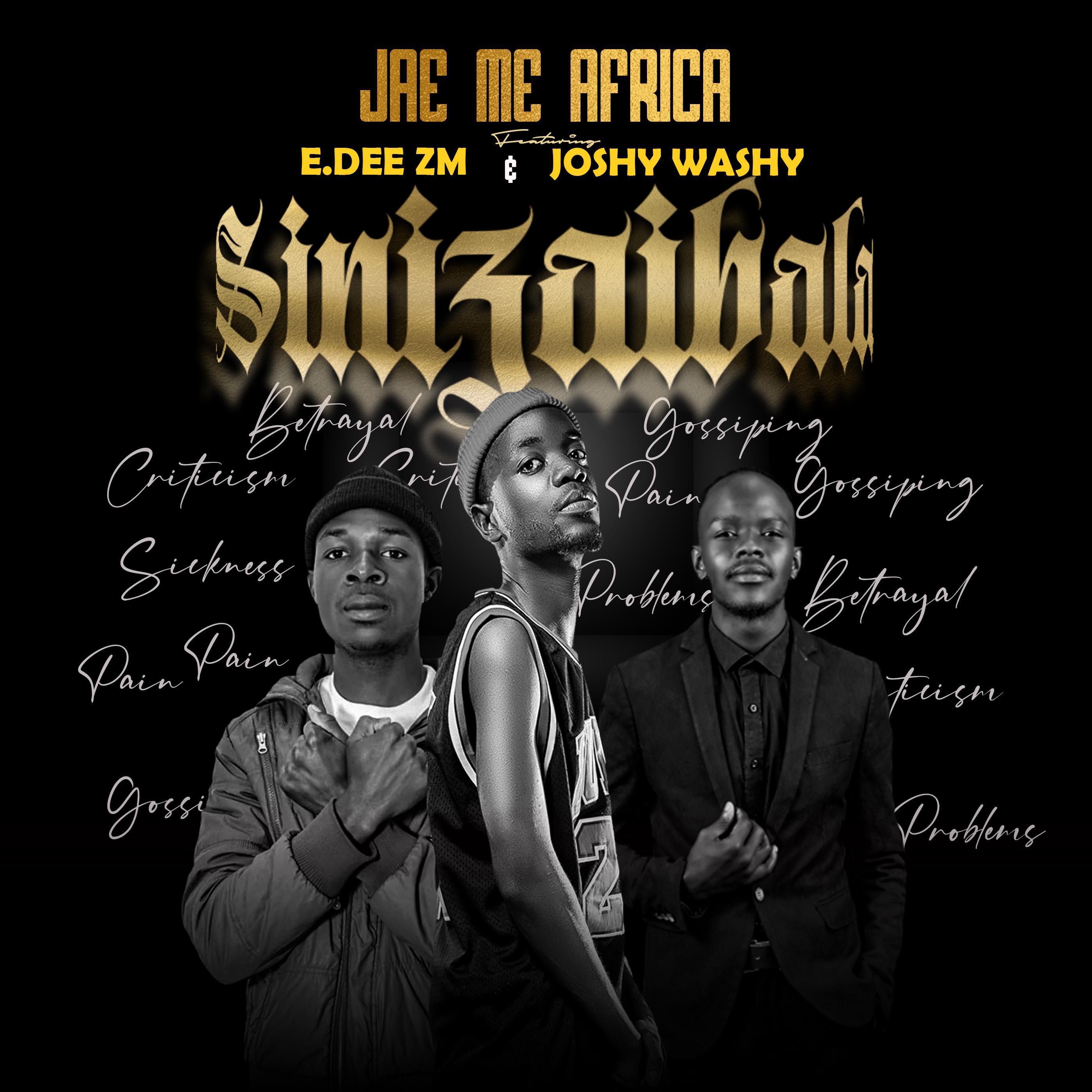 Постер альбома Sinizaibala (feat. E.Dee ZM & Joshy Washy)