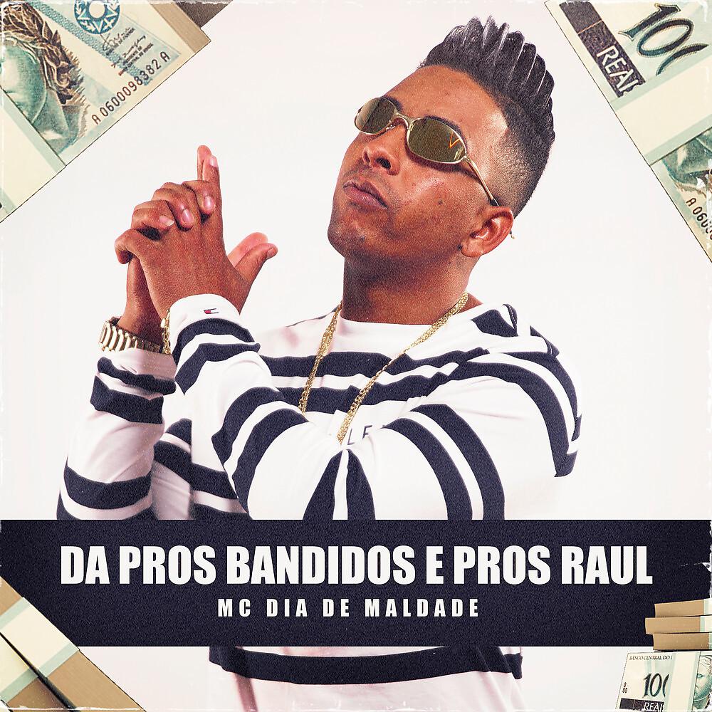 Постер альбома Da Pros Bandido E Pros Raul