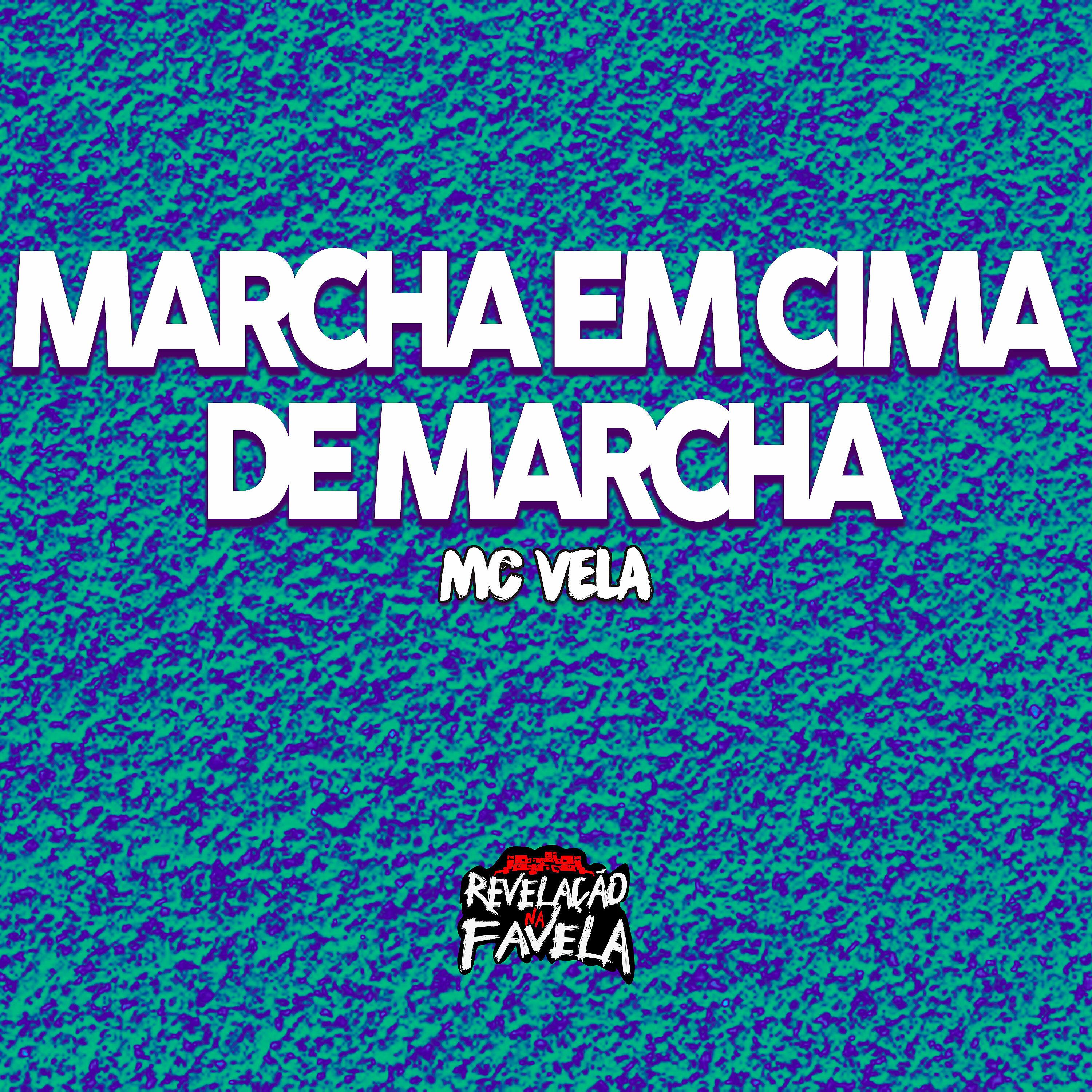 Постер альбома Marcha em Cima de Marcha