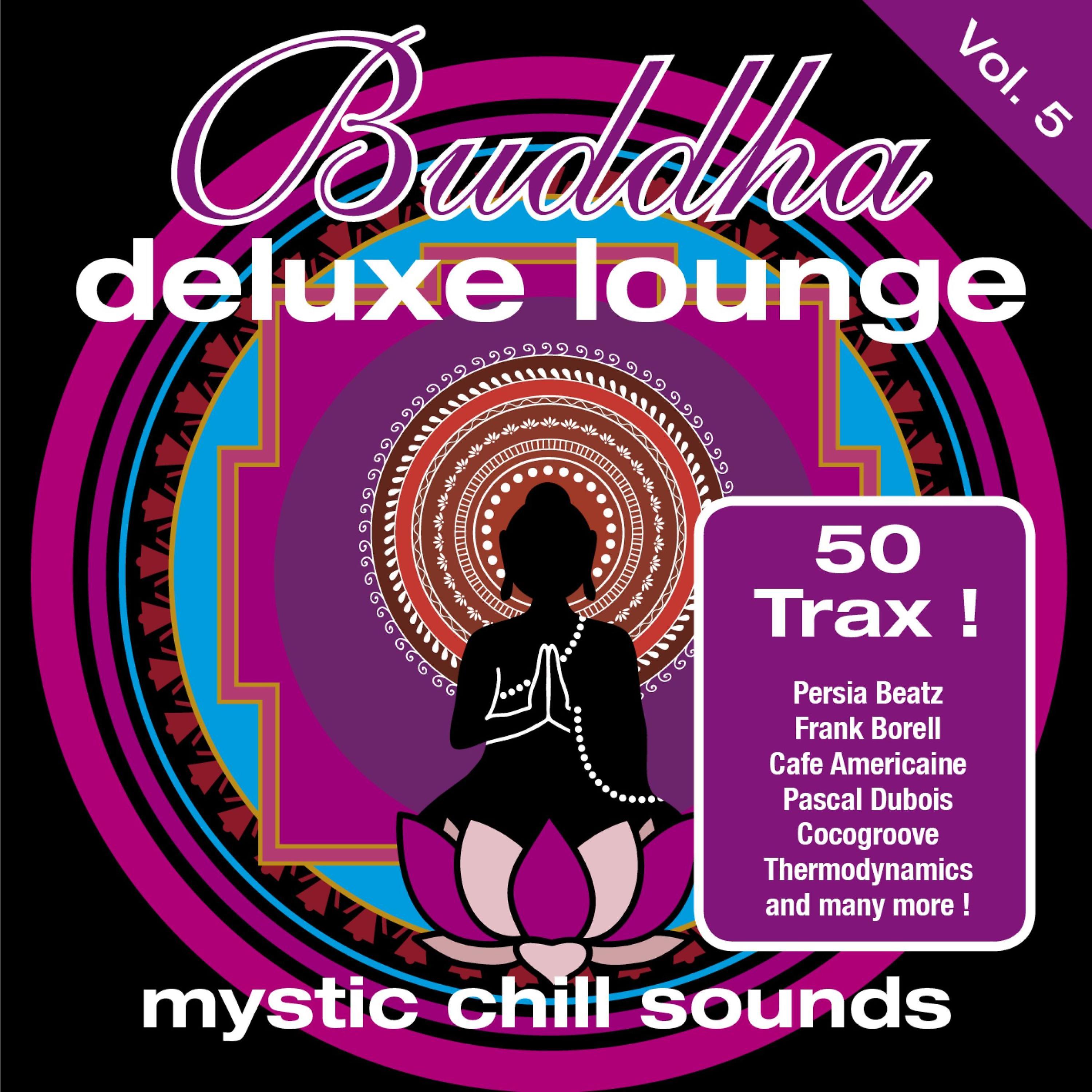 Постер альбома Buddha Deluxe Lounge, Vol. 5 - Mystic Chill Sounds