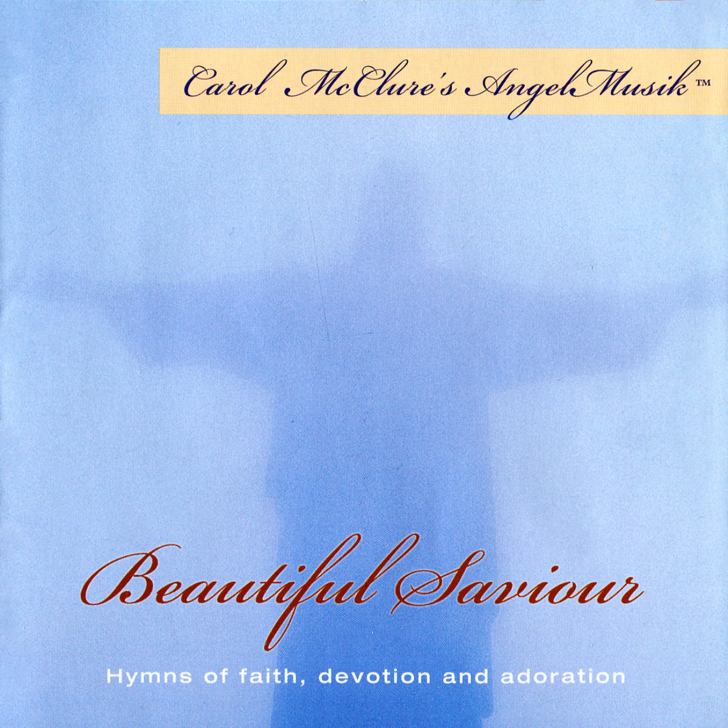 Постер альбома Beautiful Savior (Carol McClure's Angel Musik)
