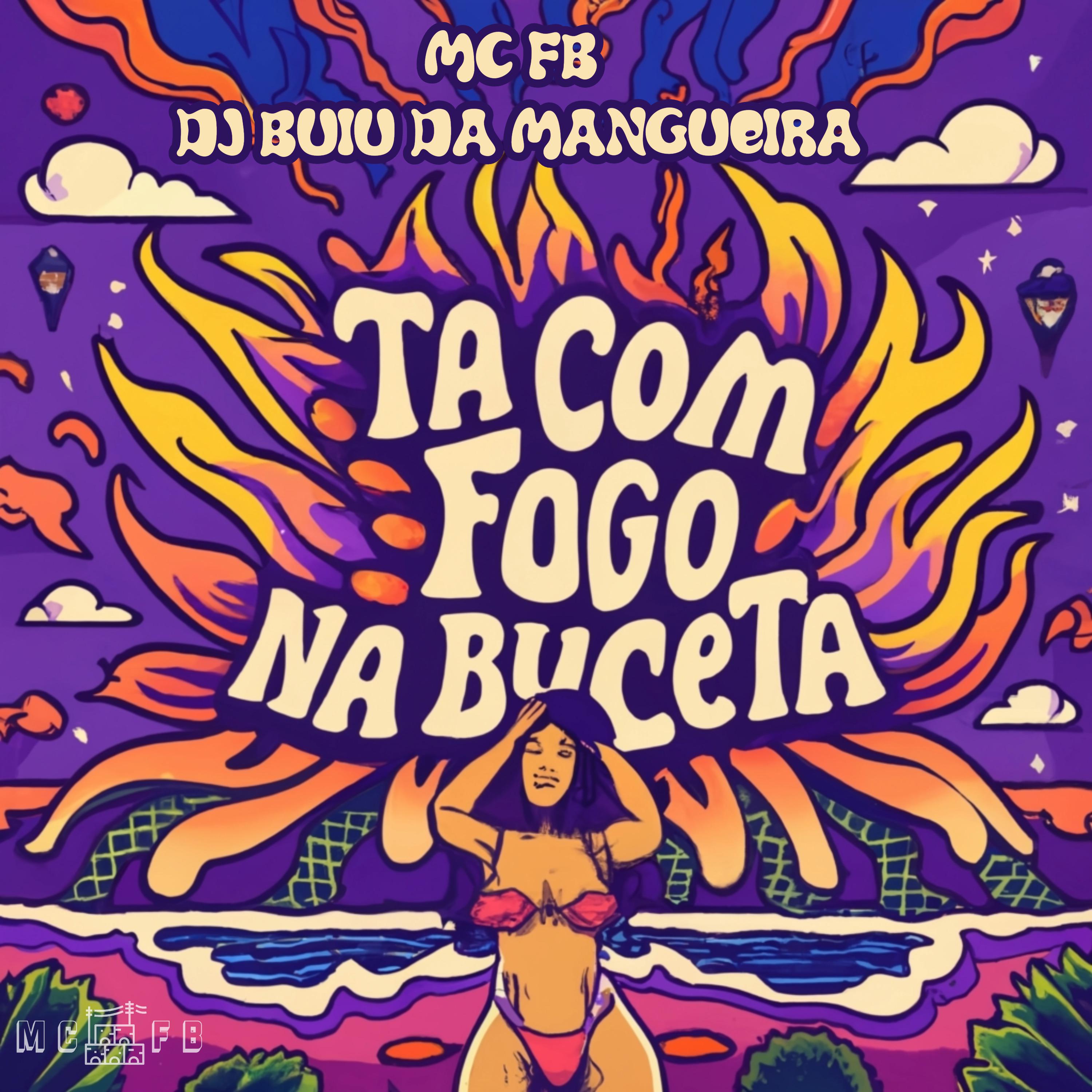 Постер альбома Ta Com Fogo na Buceta