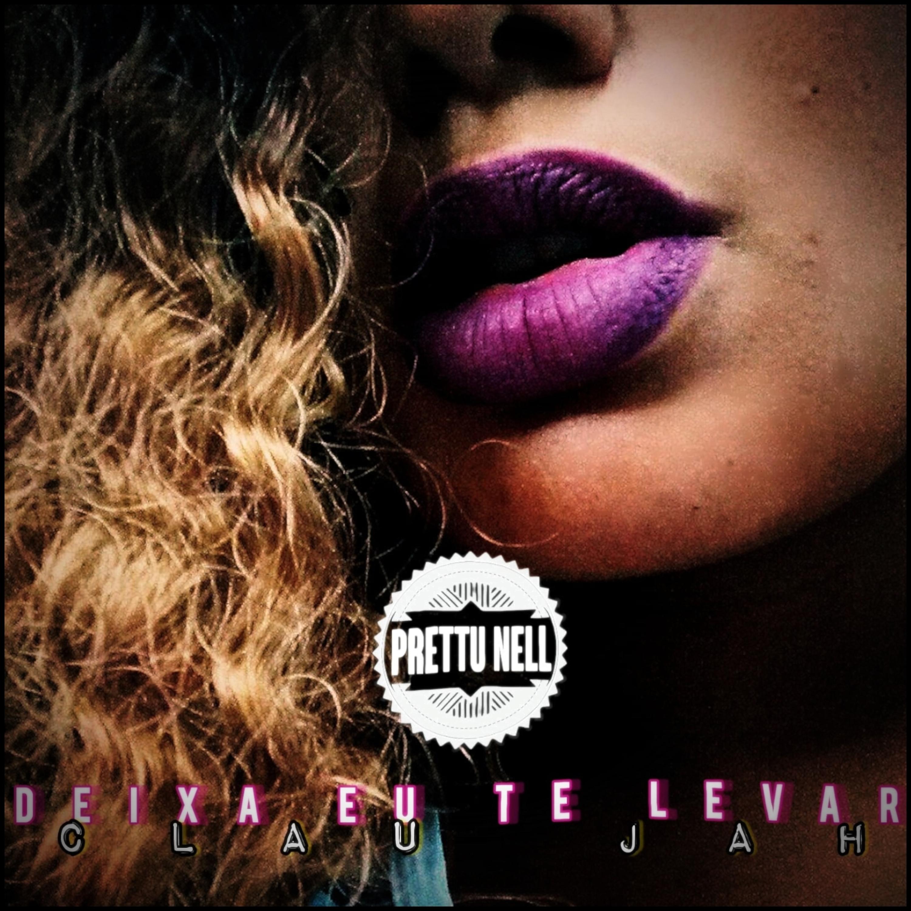 Постер альбома Deixa Eu Te Levar (Clau Jah)