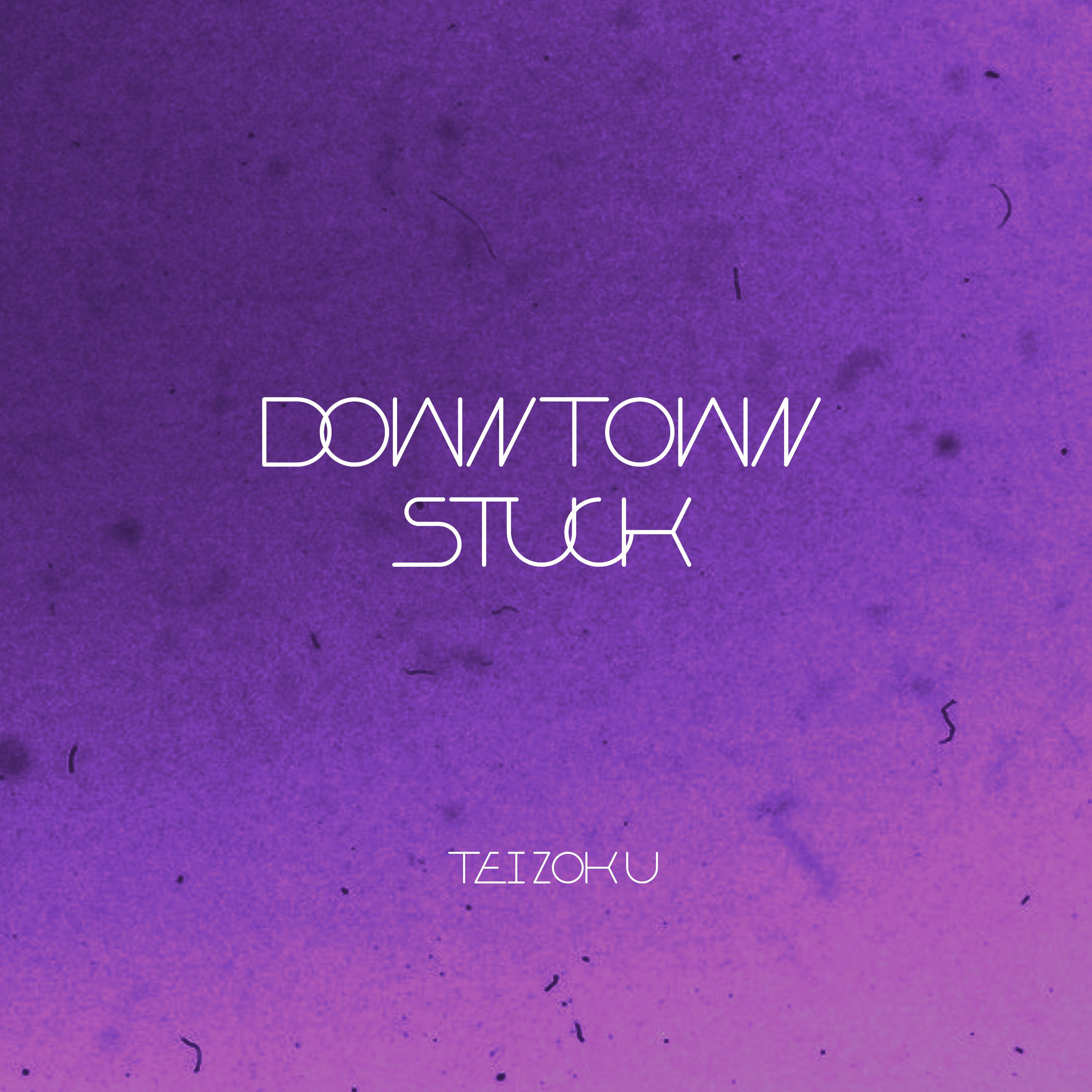 Постер альбома Downtown stuck