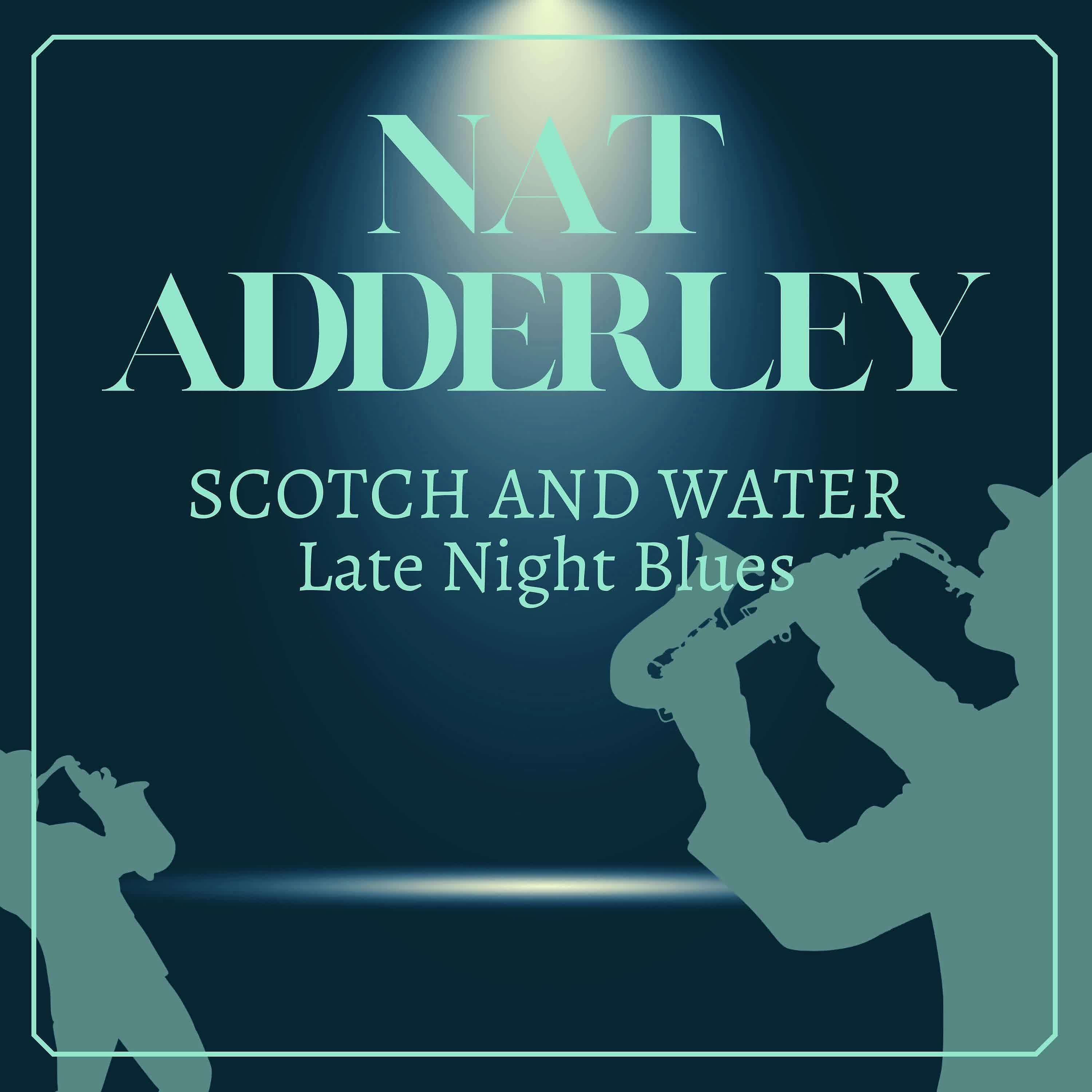 Постер альбома Scotch and Water (Late Night Blues)