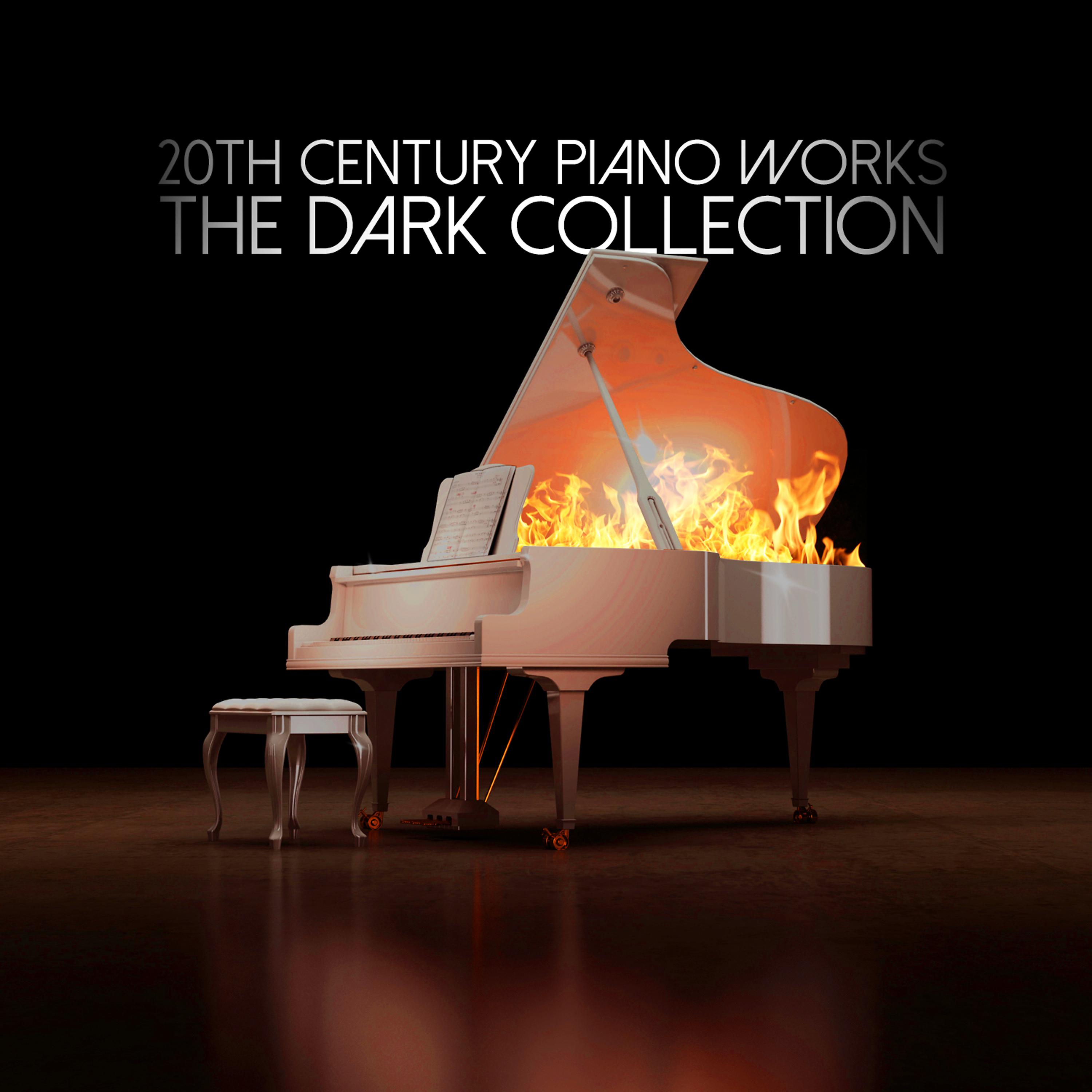 Постер альбома 20th Century Piano Works: The Dark Collection