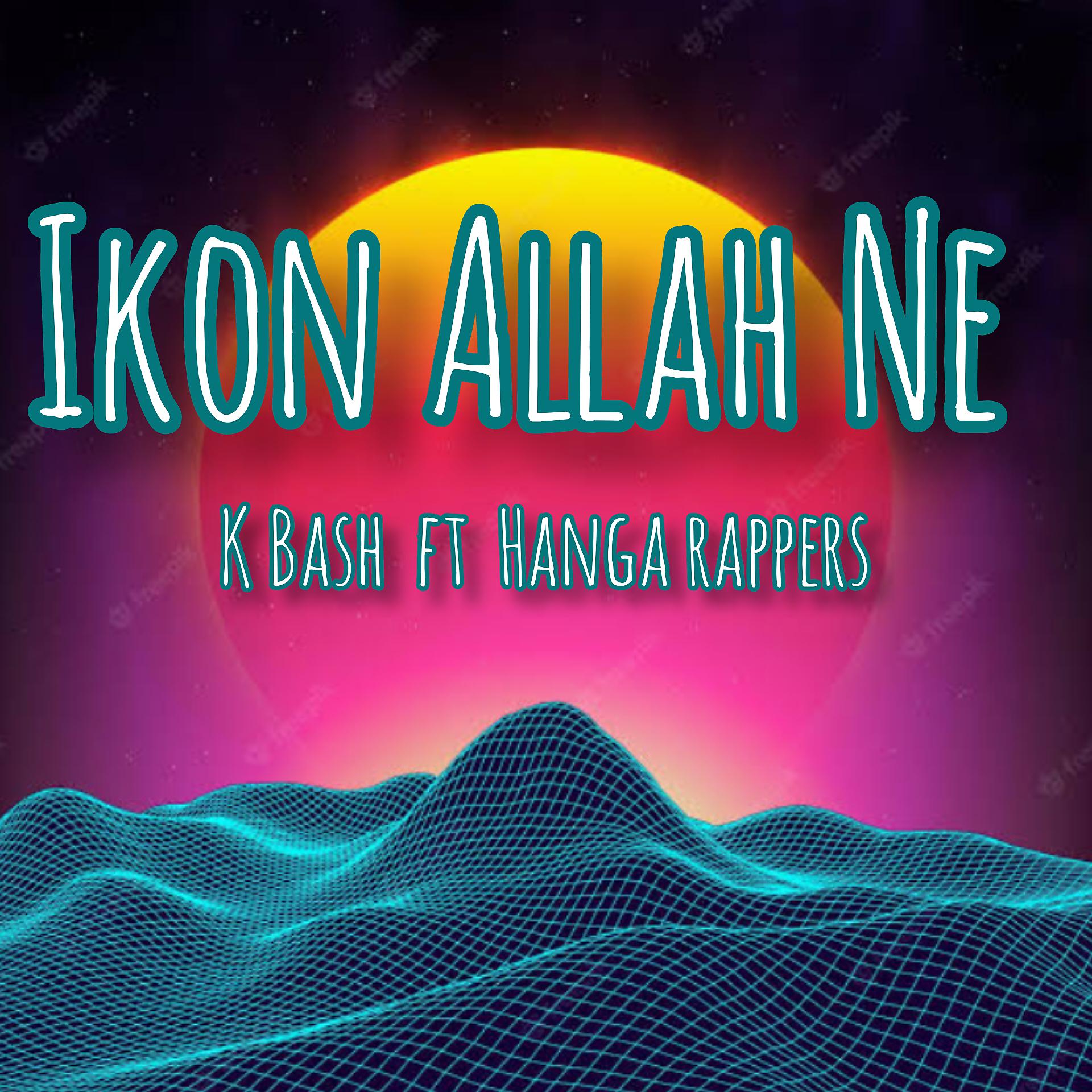 Постер альбома Ikon Allah Ne (feat. Hanga Rappers)