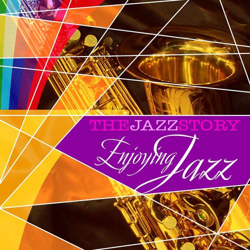 Постер альбома The Jazz Story - Enjoying Jazz