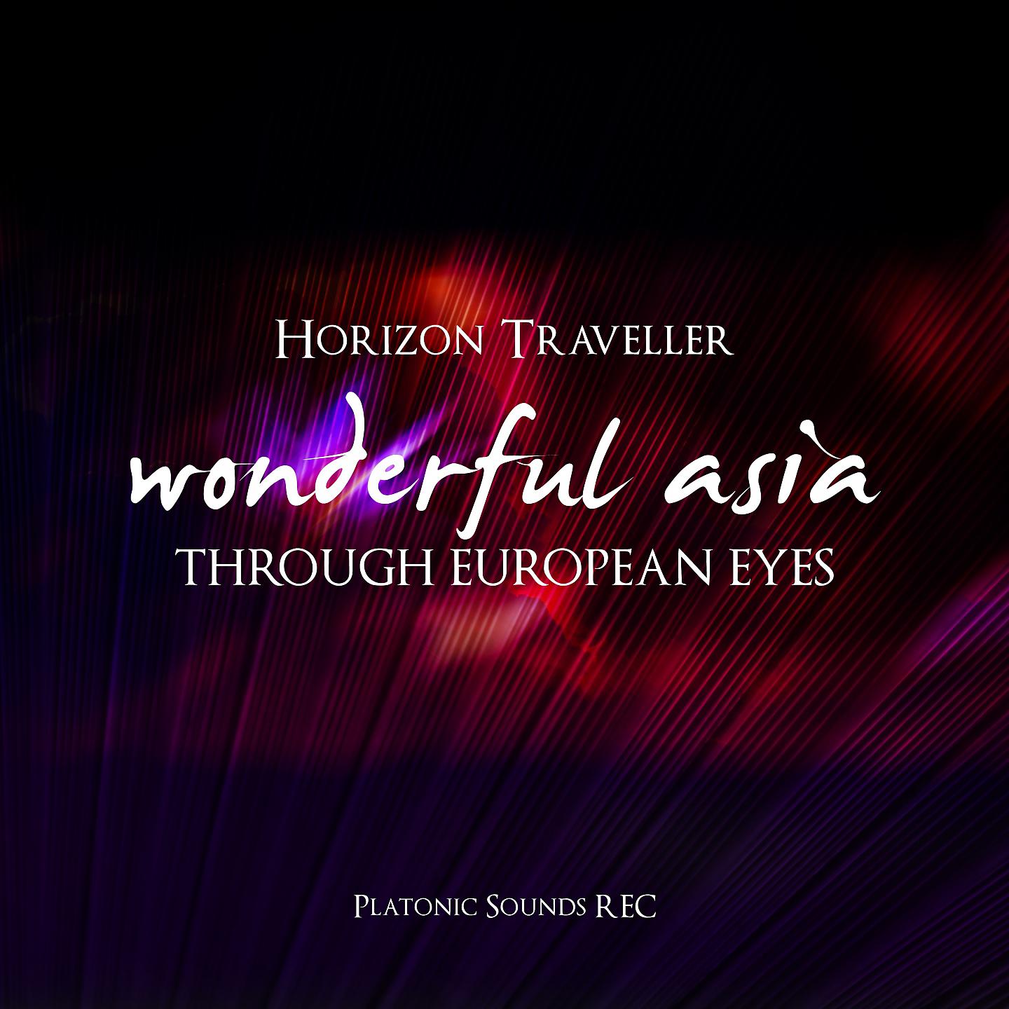 Постер альбома Wonderful Asia Through European Eyes