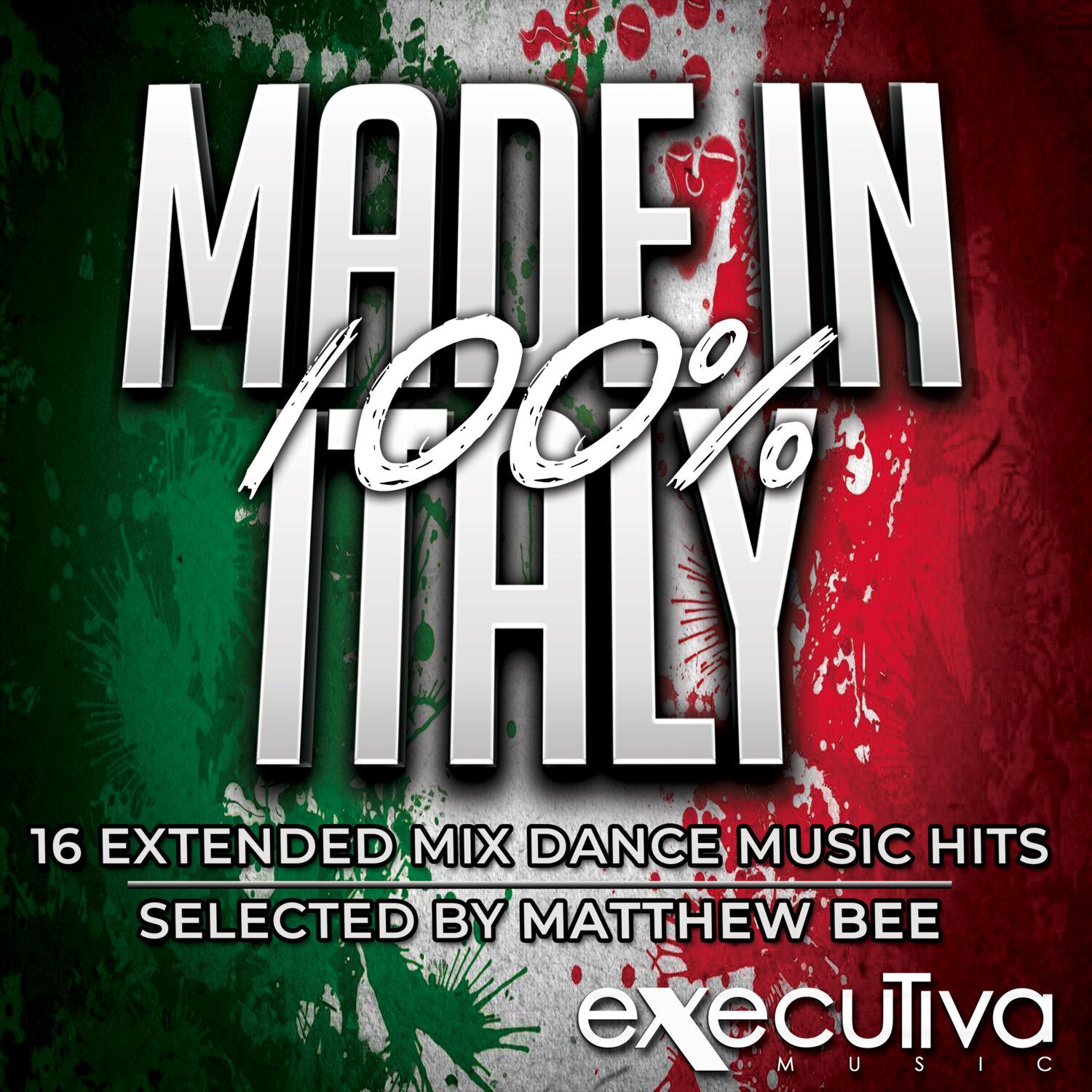 Постер альбома 100% Made In Italy - 16 Extended Mix Dance Music Hits