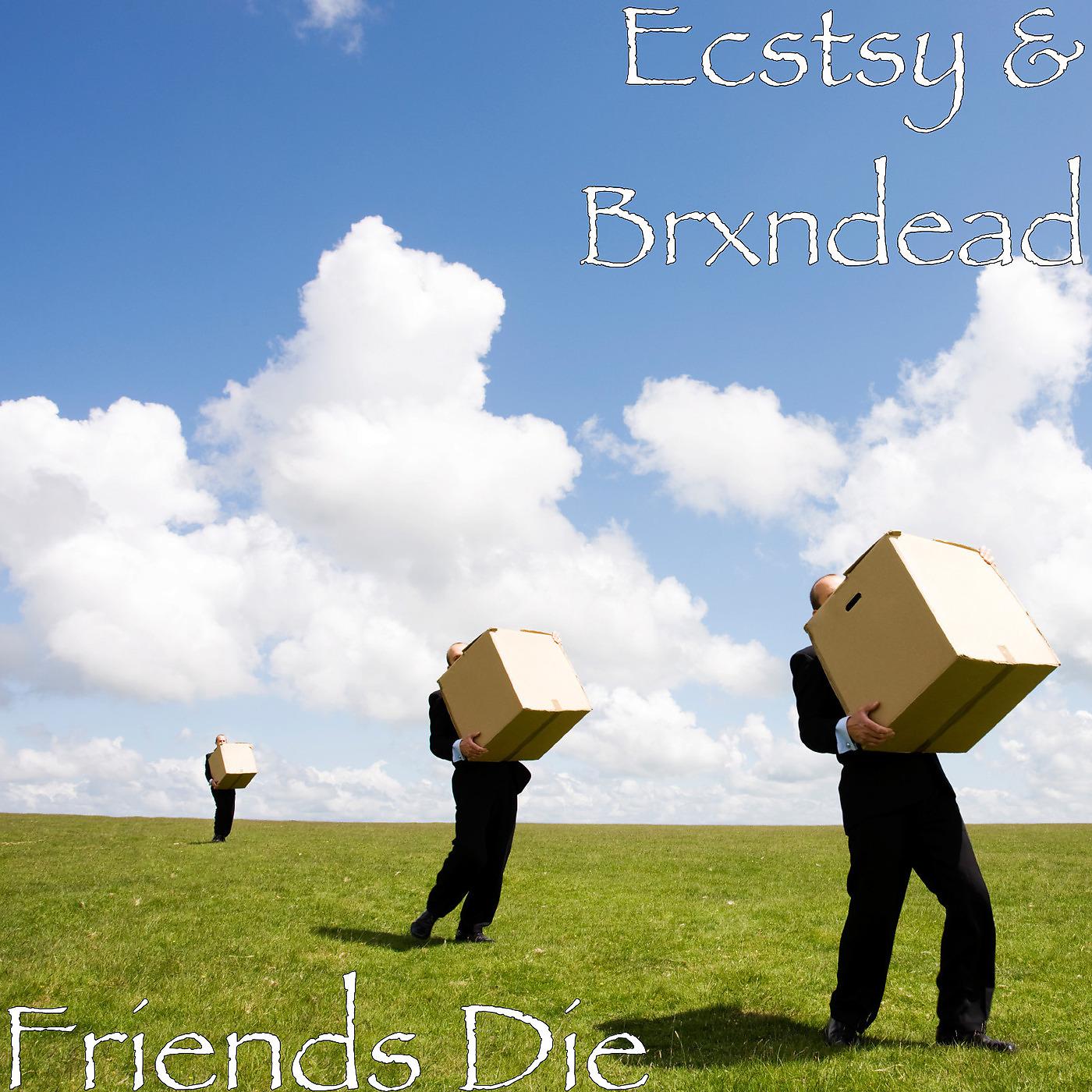 Постер альбома Friends Die