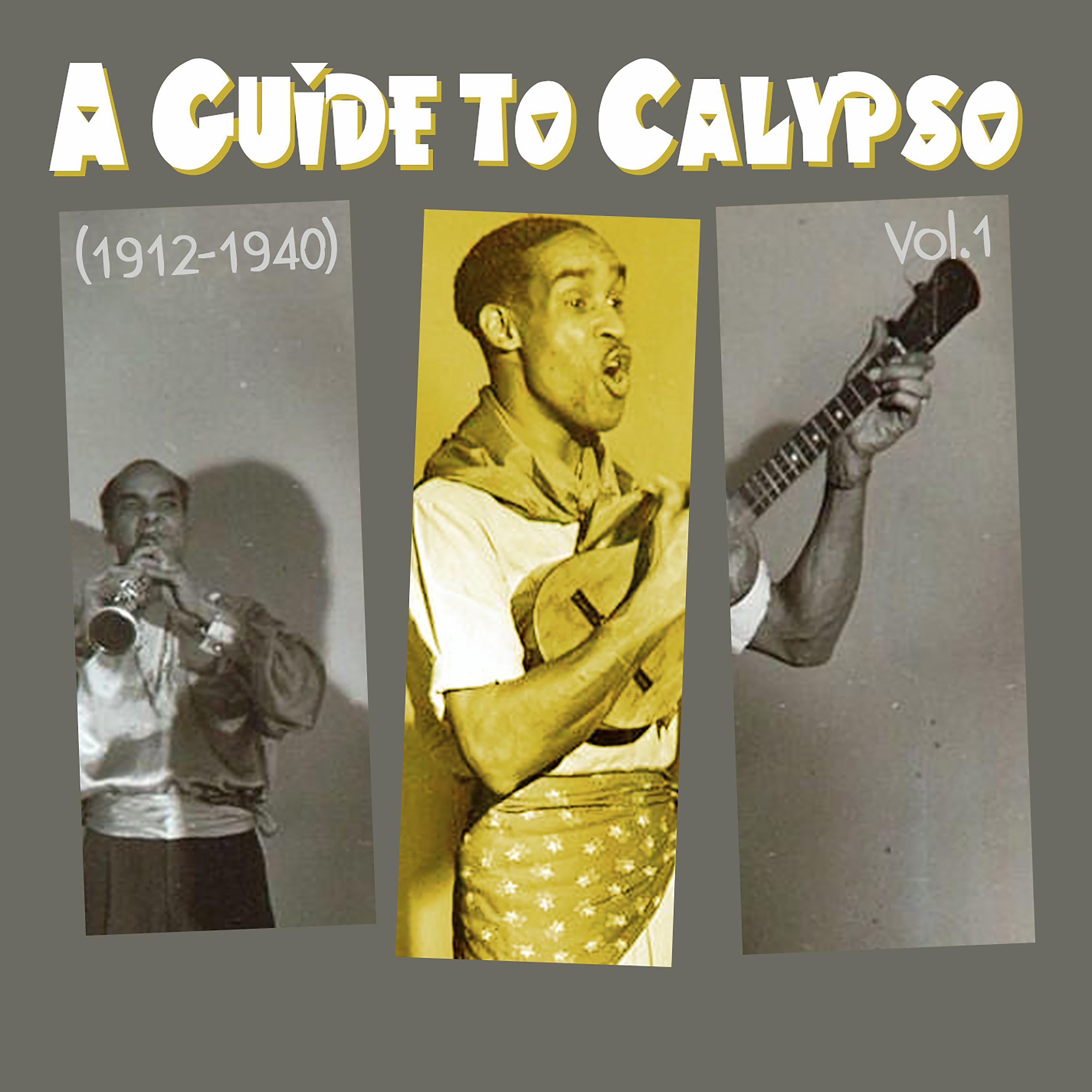 Постер альбома A Guide to Calypso (1912 - 1940), Vol.1