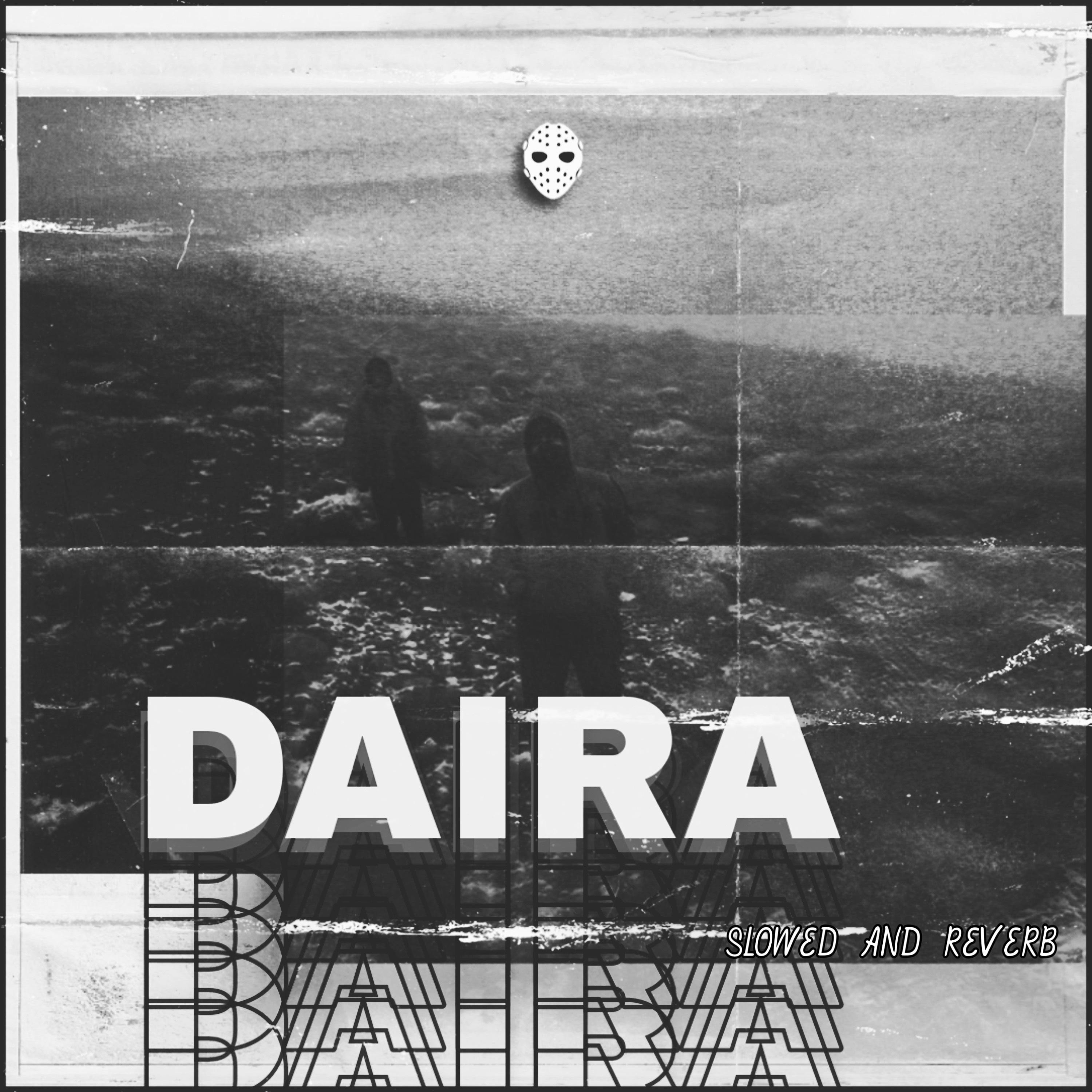 Постер альбома Daira Slowed