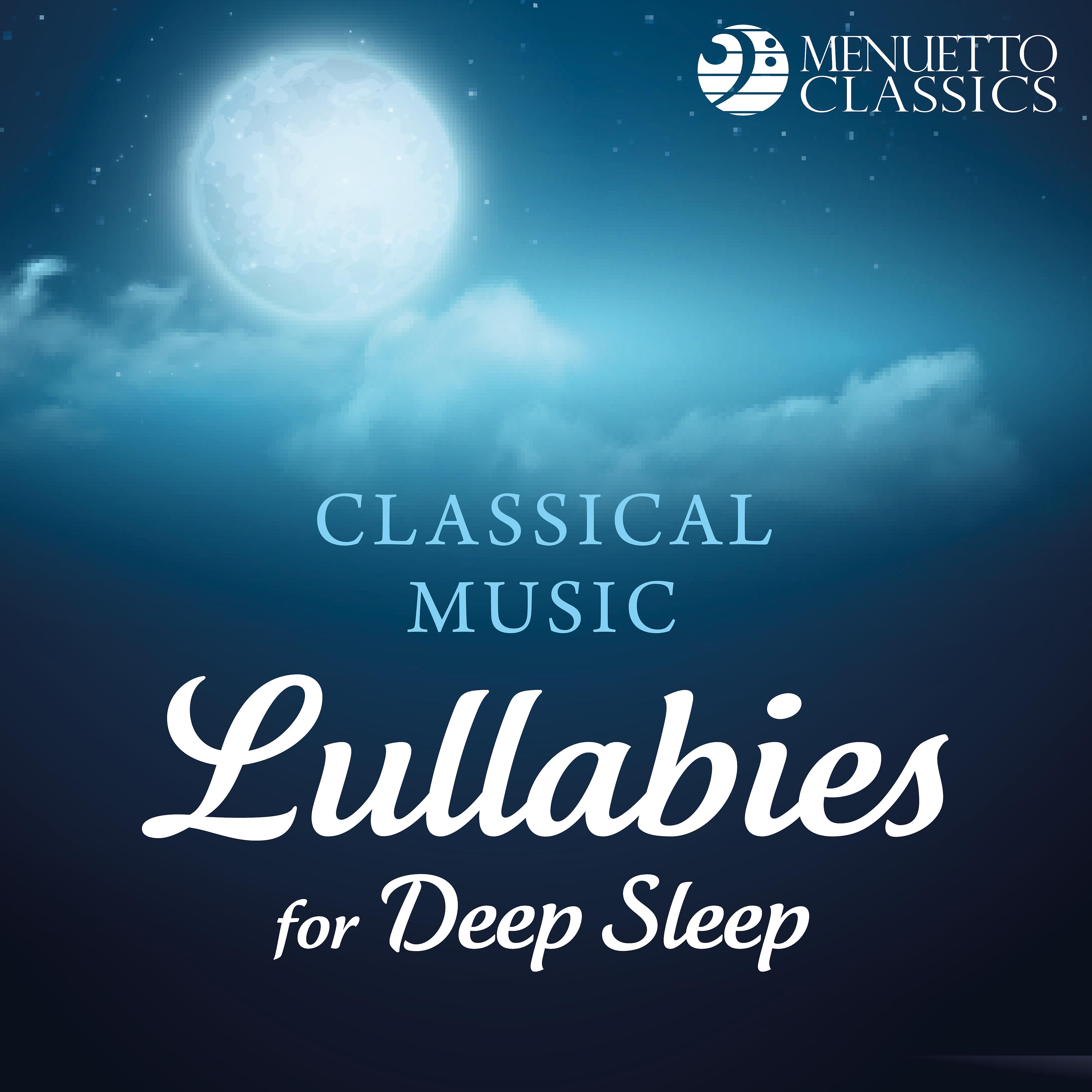 Постер альбома Classical Music Lullabies for Deep Sleep