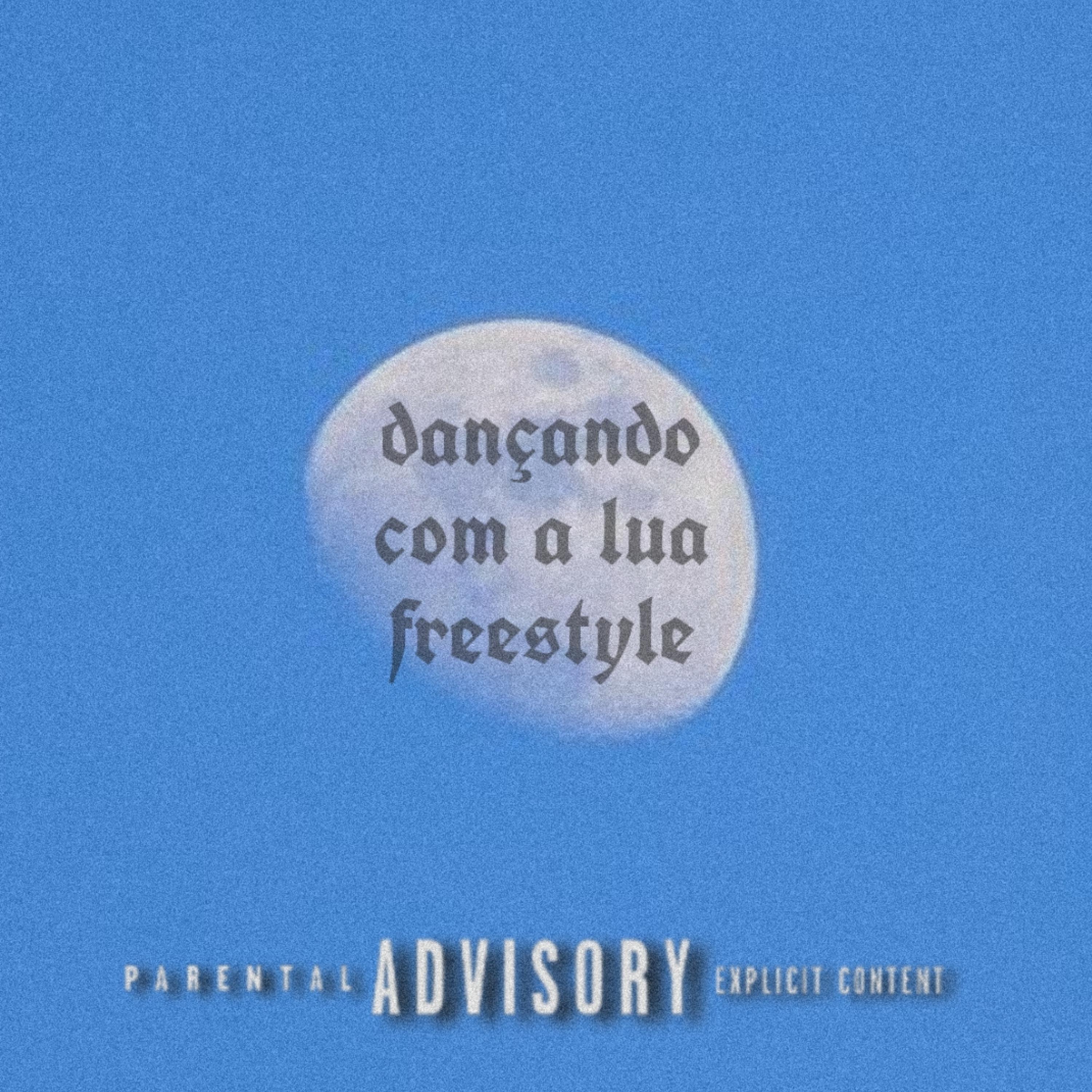 Постер альбома Dançando Com a Lua Freestyle