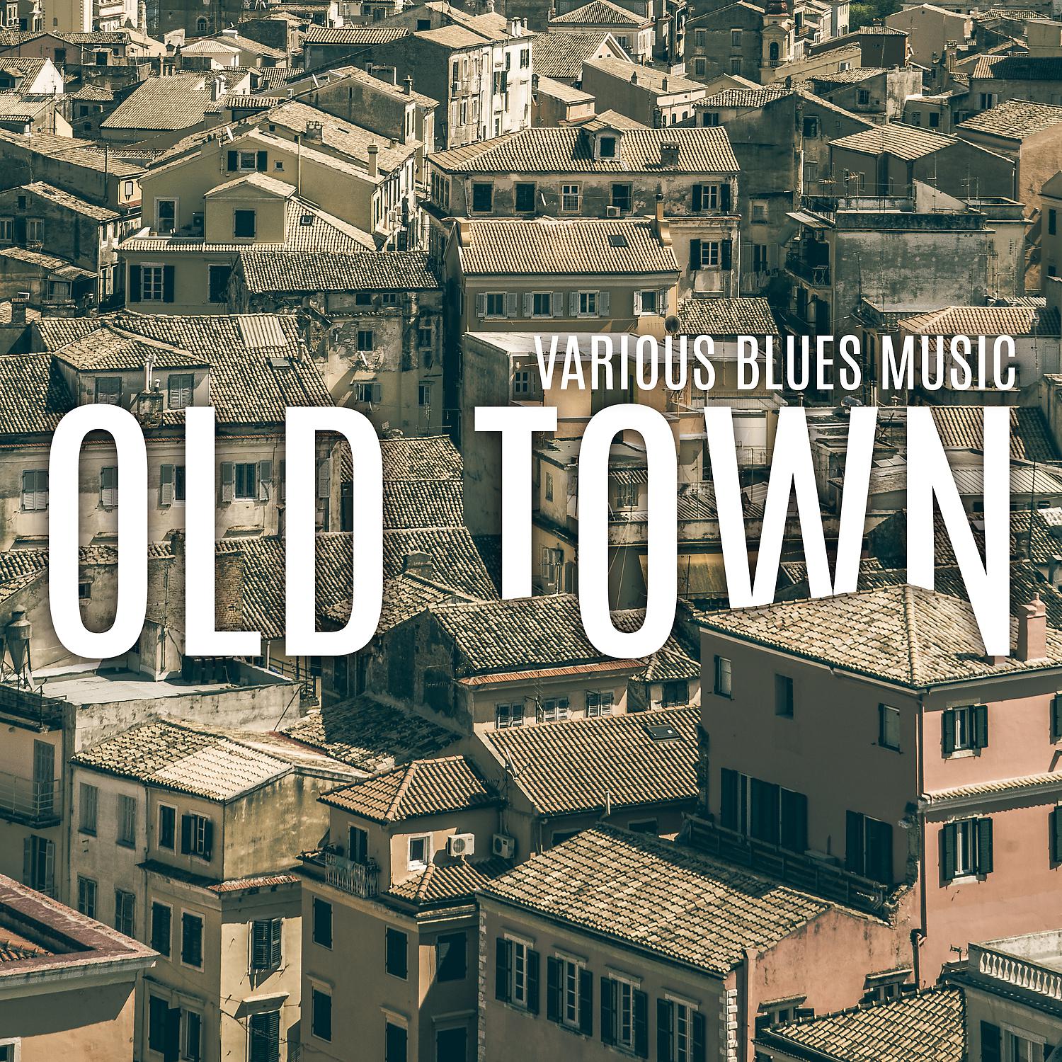 Постер альбома Old Town – Various Blues Music