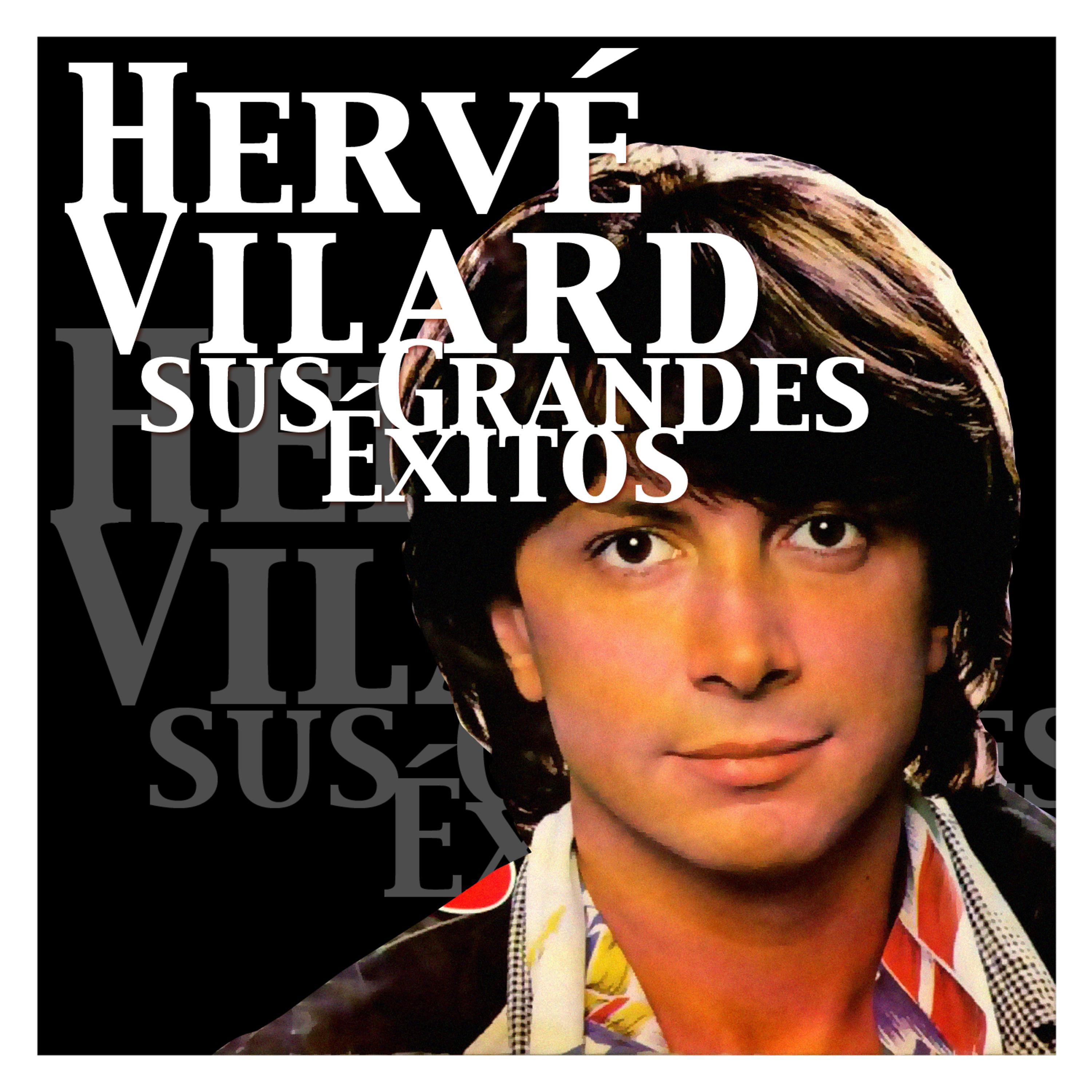 Постер альбома Hervé Vilard - Sus Grandes Éxitos