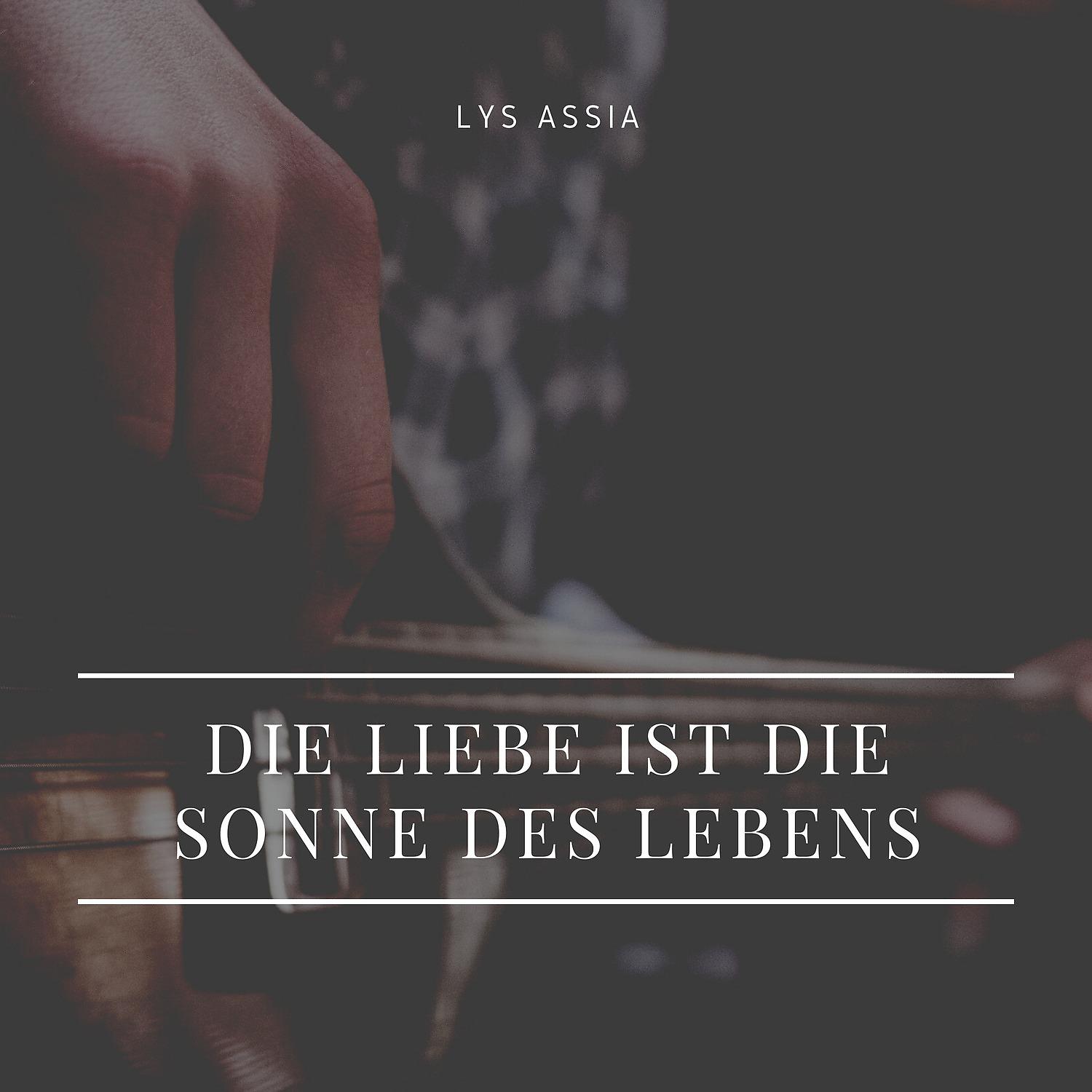 Постер альбома Die Liebe ist die Sonne des Lebens