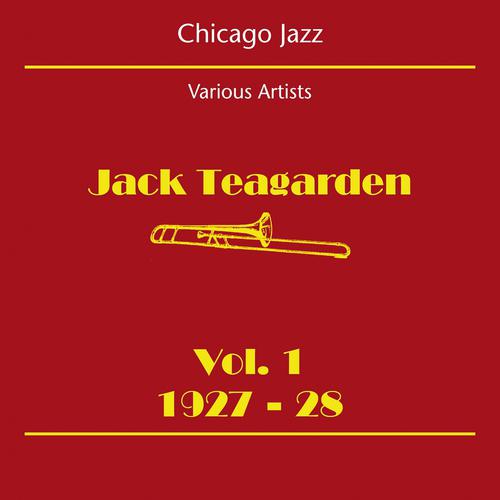 Постер альбома Chicago Jazz (Jack Teagarden Volume 1 1927-28)