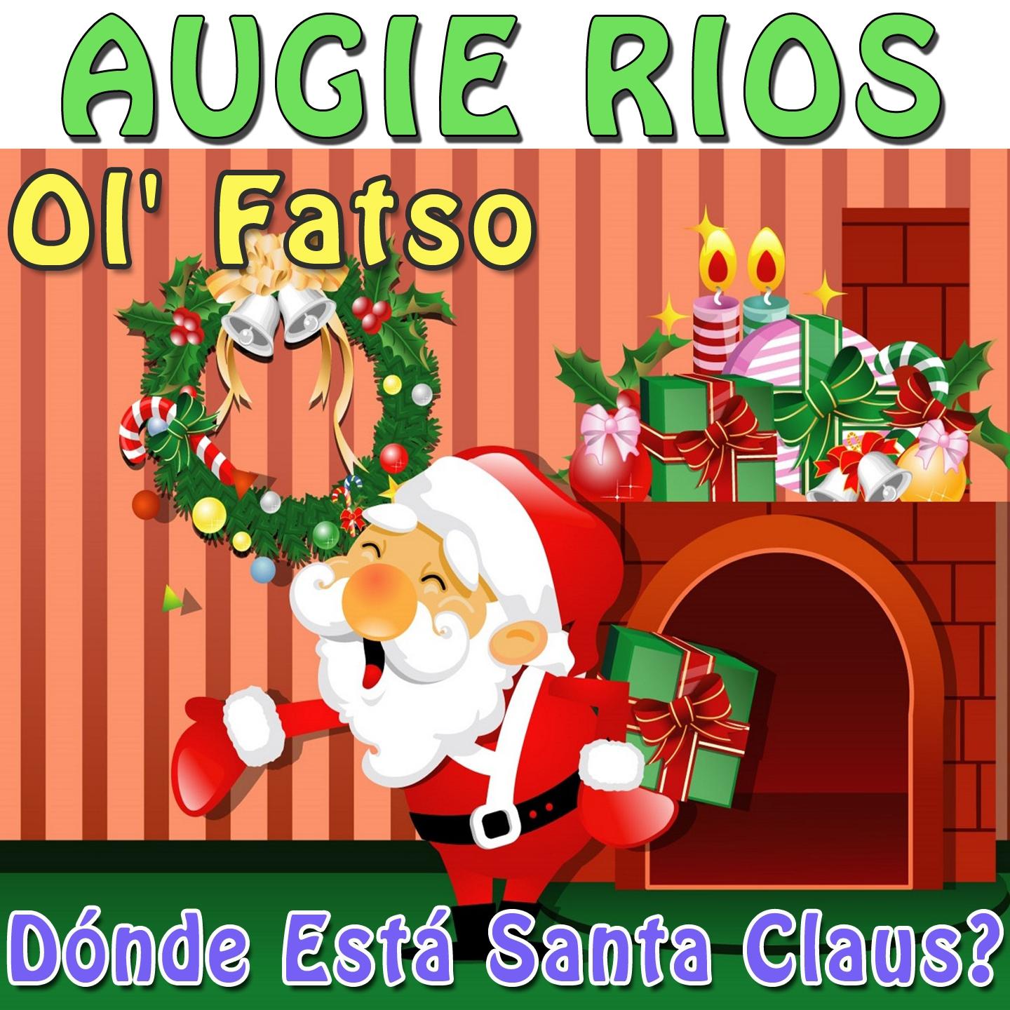 Постер альбома Dónde Está Santa Claus? / Ol' Fatso