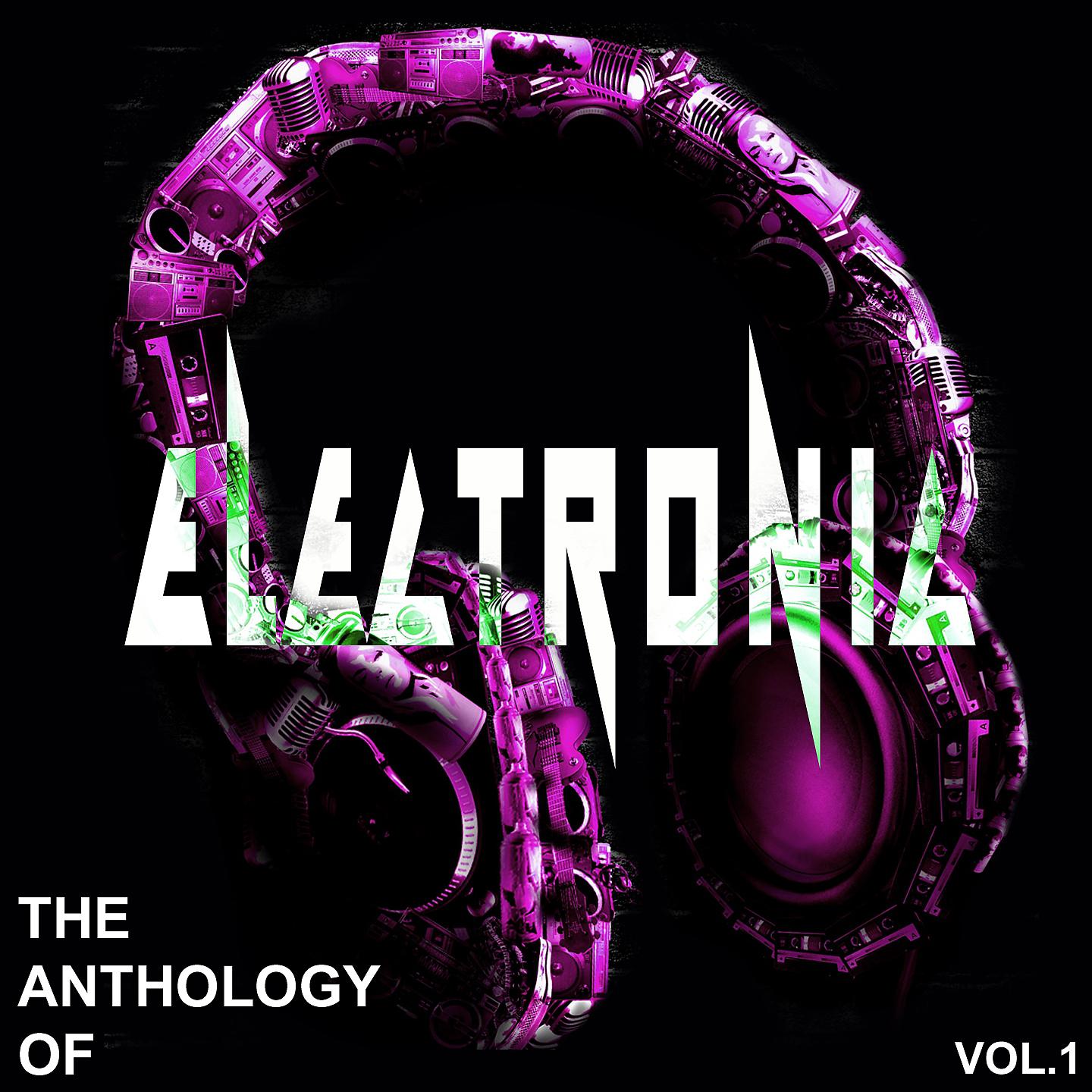 Постер альбома Anthology Of Electronic Vol.1