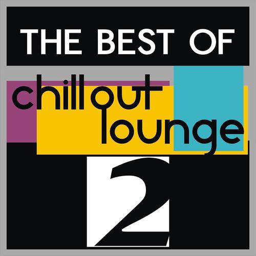 Постер альбома The Best Of Chillout, Lounge , Vol. 2