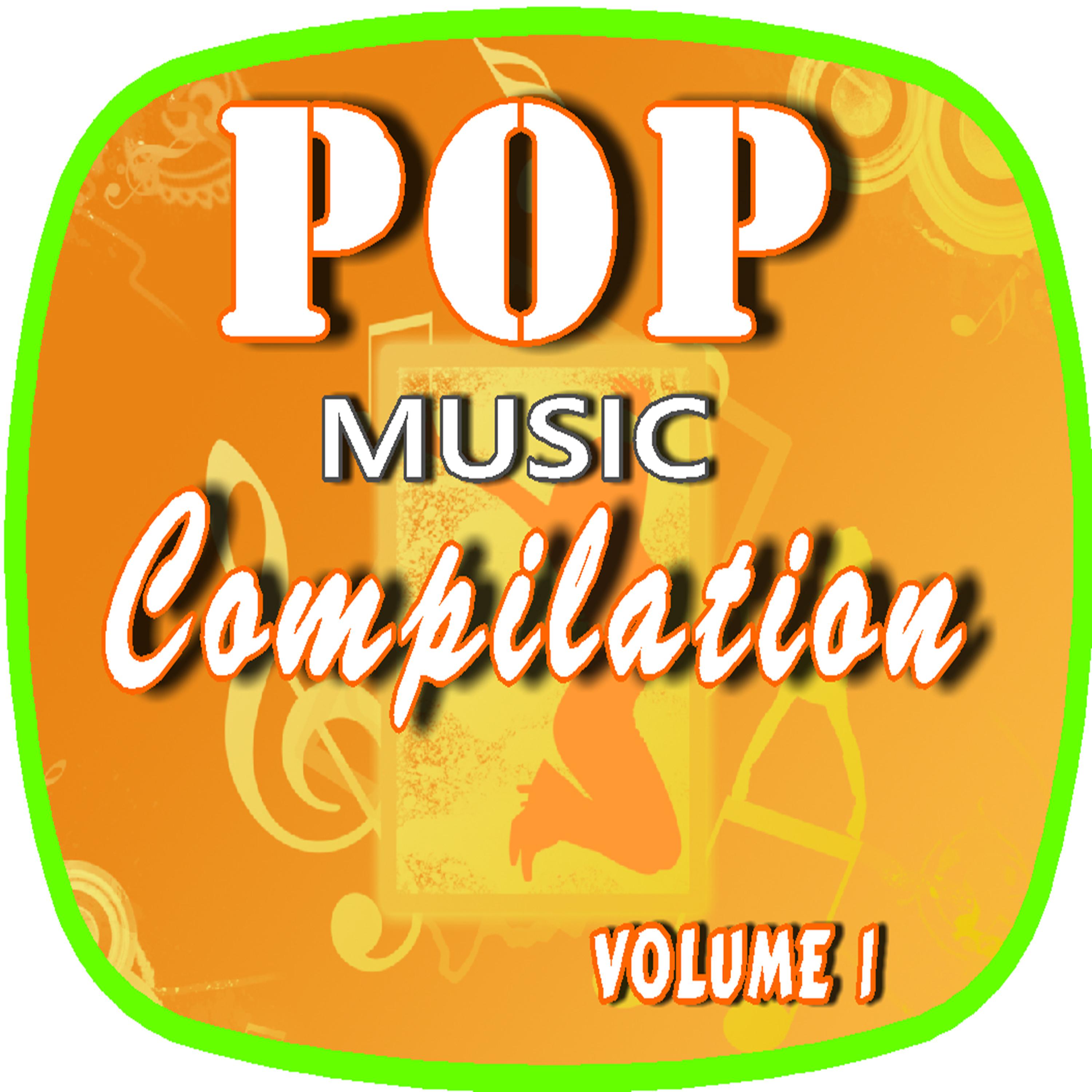 Постер альбома Pop Music Compilation, Vol. 1