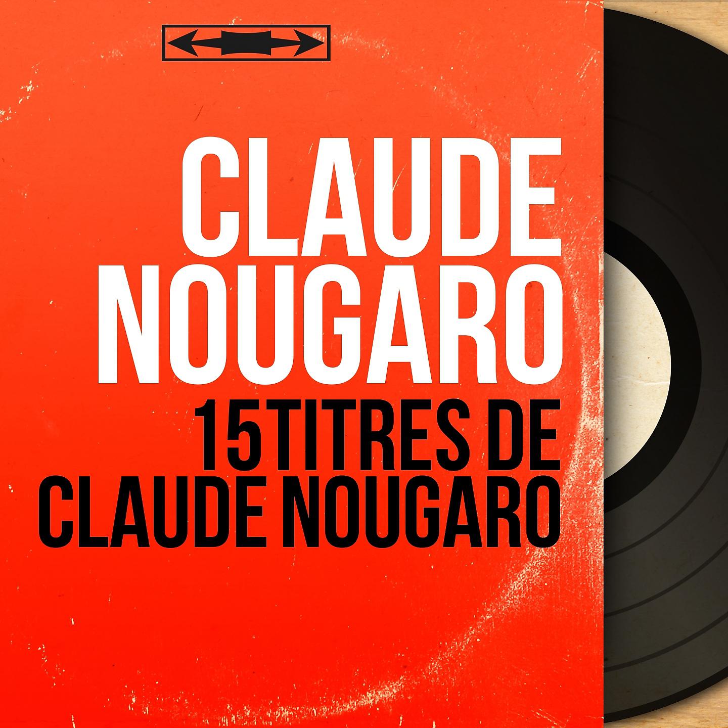 Постер альбома 15 titres de Claude Nougaro