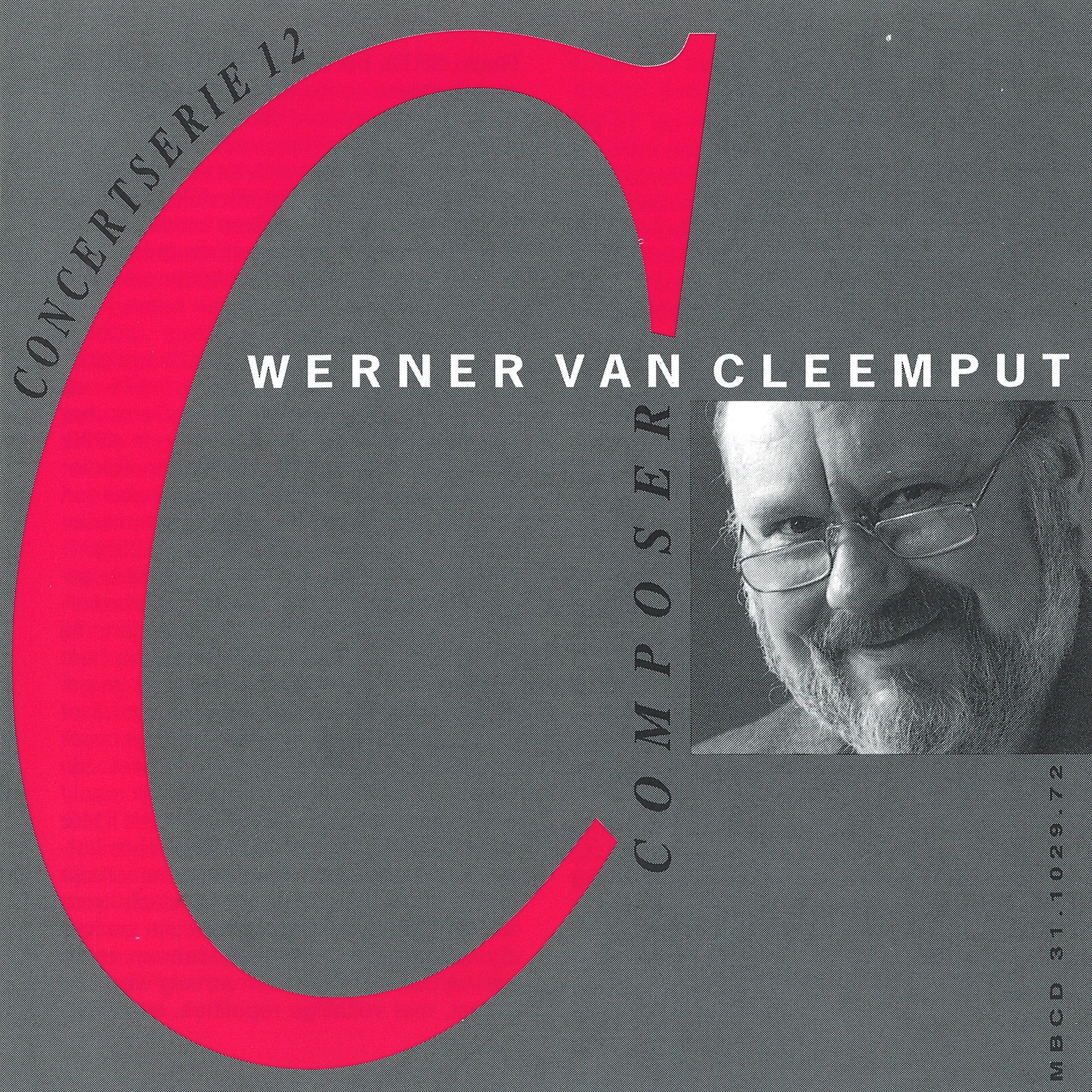 Постер альбома Concert Series 12: Werner Van Cleemput Composer