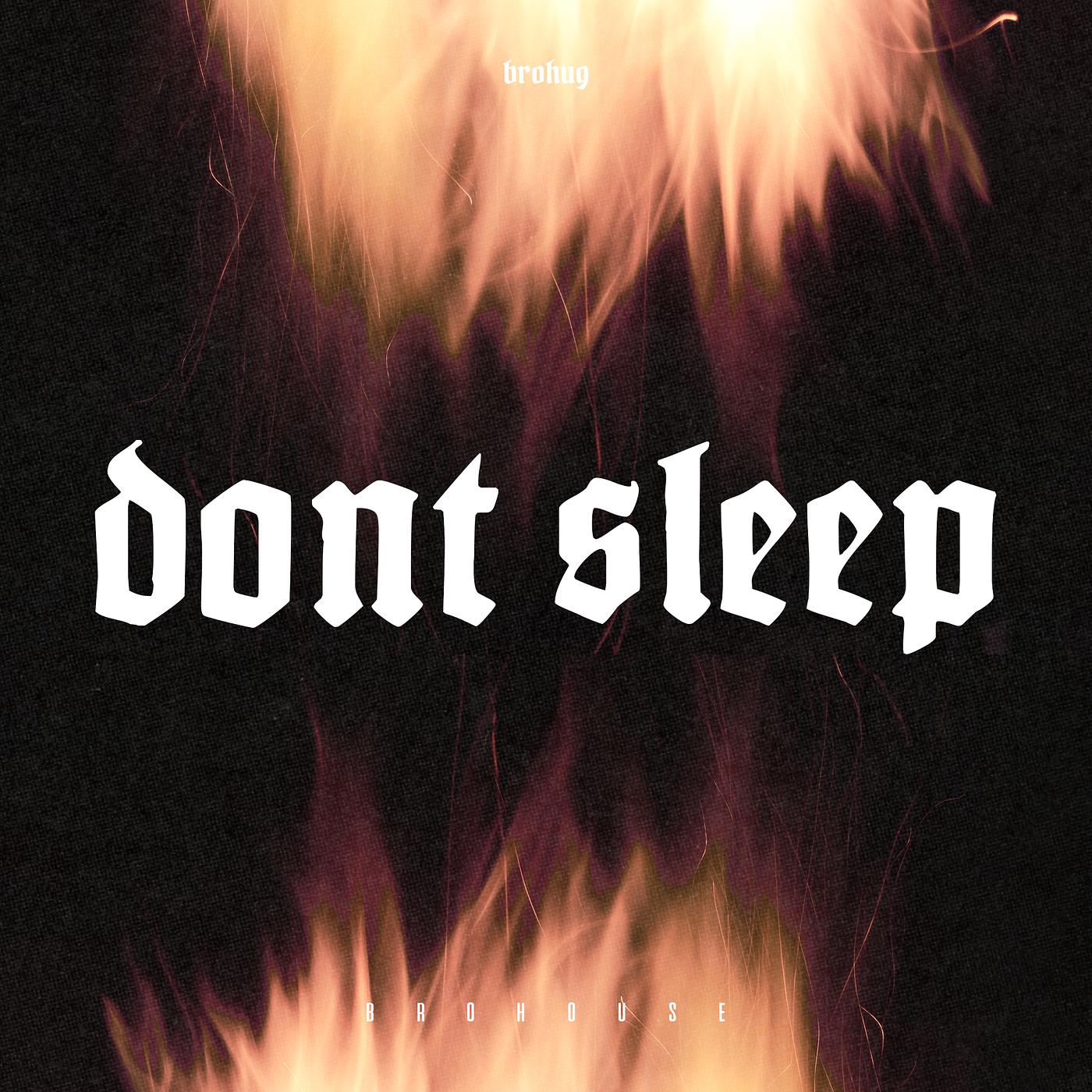 Постер альбома Dont Sleep