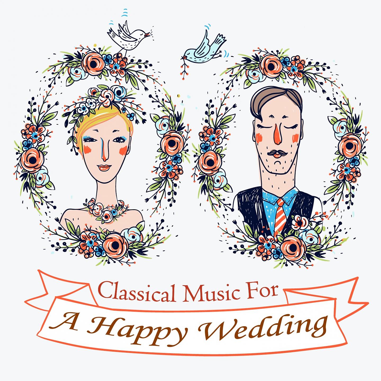 Постер альбома Classical Music for a Happy Wedding