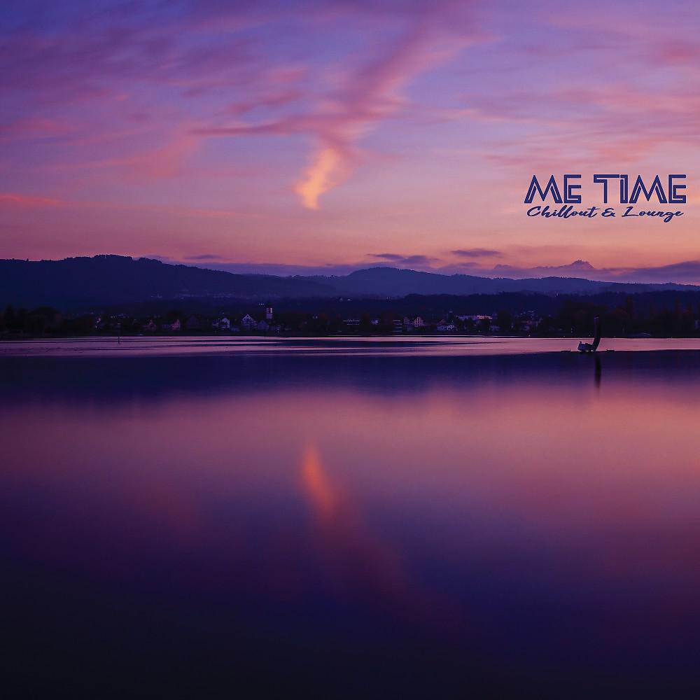 Постер альбома Me Time - Chillout & Lounge