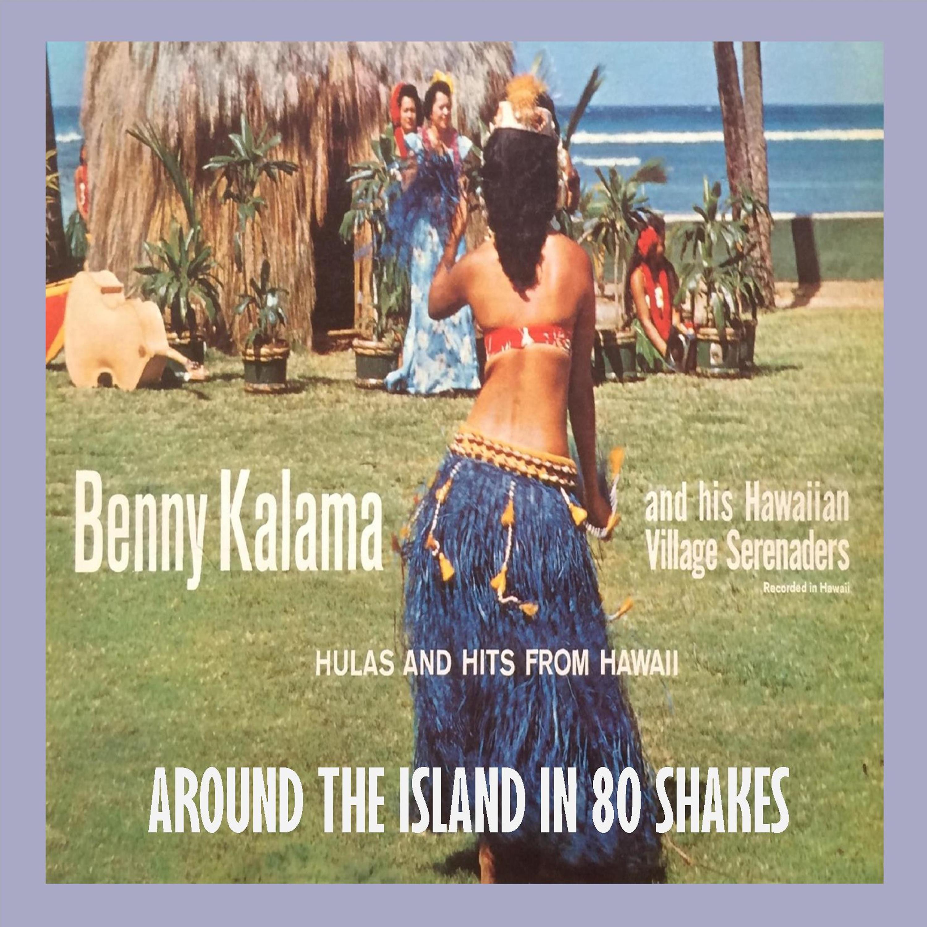 Постер альбома Around the Island in 80 Shakes