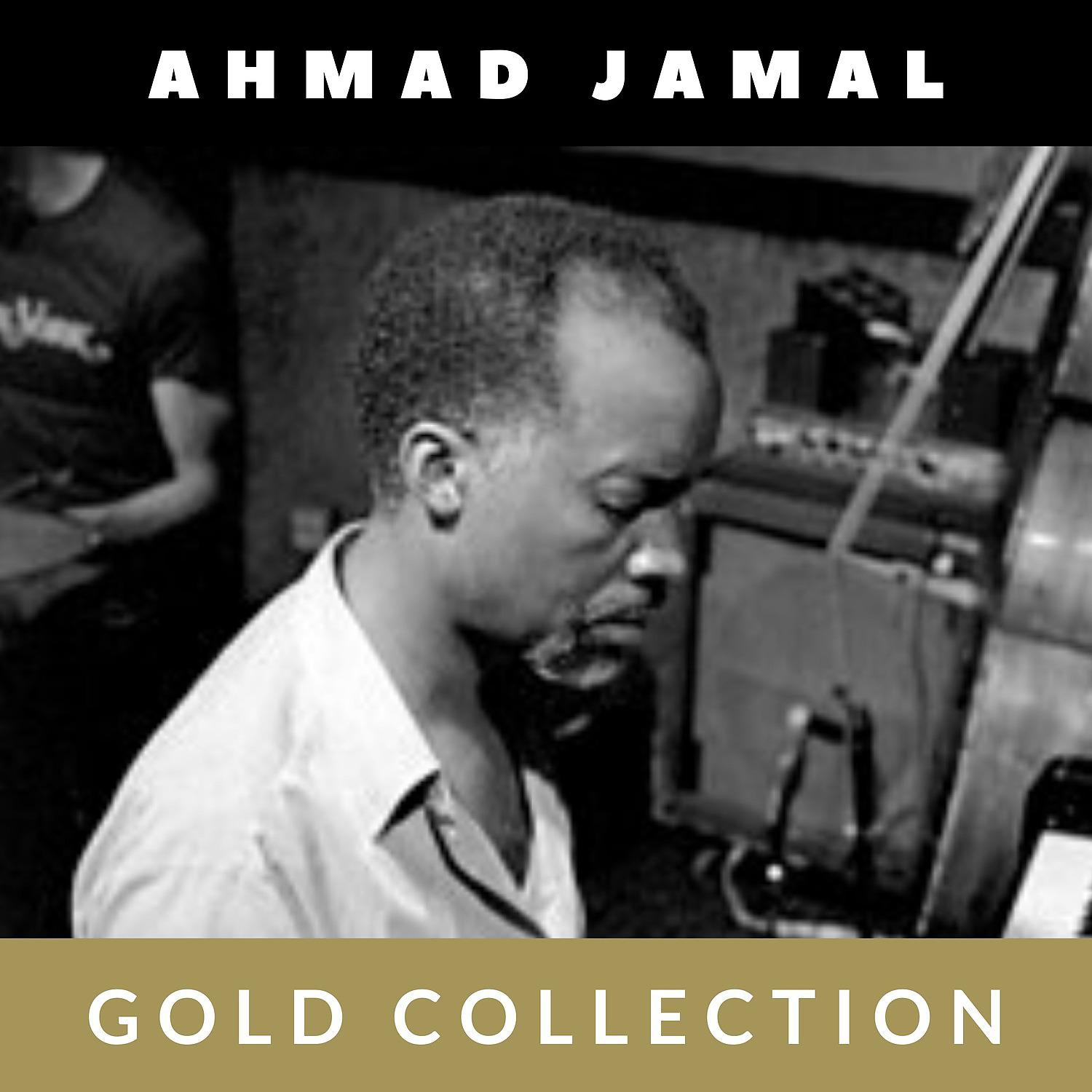 Постер альбома Ahmad Jamal - Gold Collection