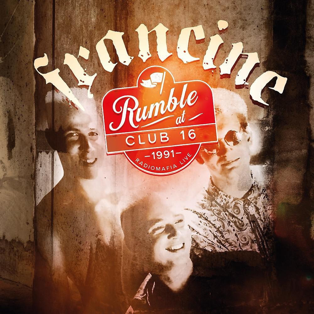 Постер альбома Rumble at Club 16 - Radiomafia Live 1991